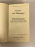 2 Vols: Science and Philosophy/The Pleasures of Philosophy 1948-53
