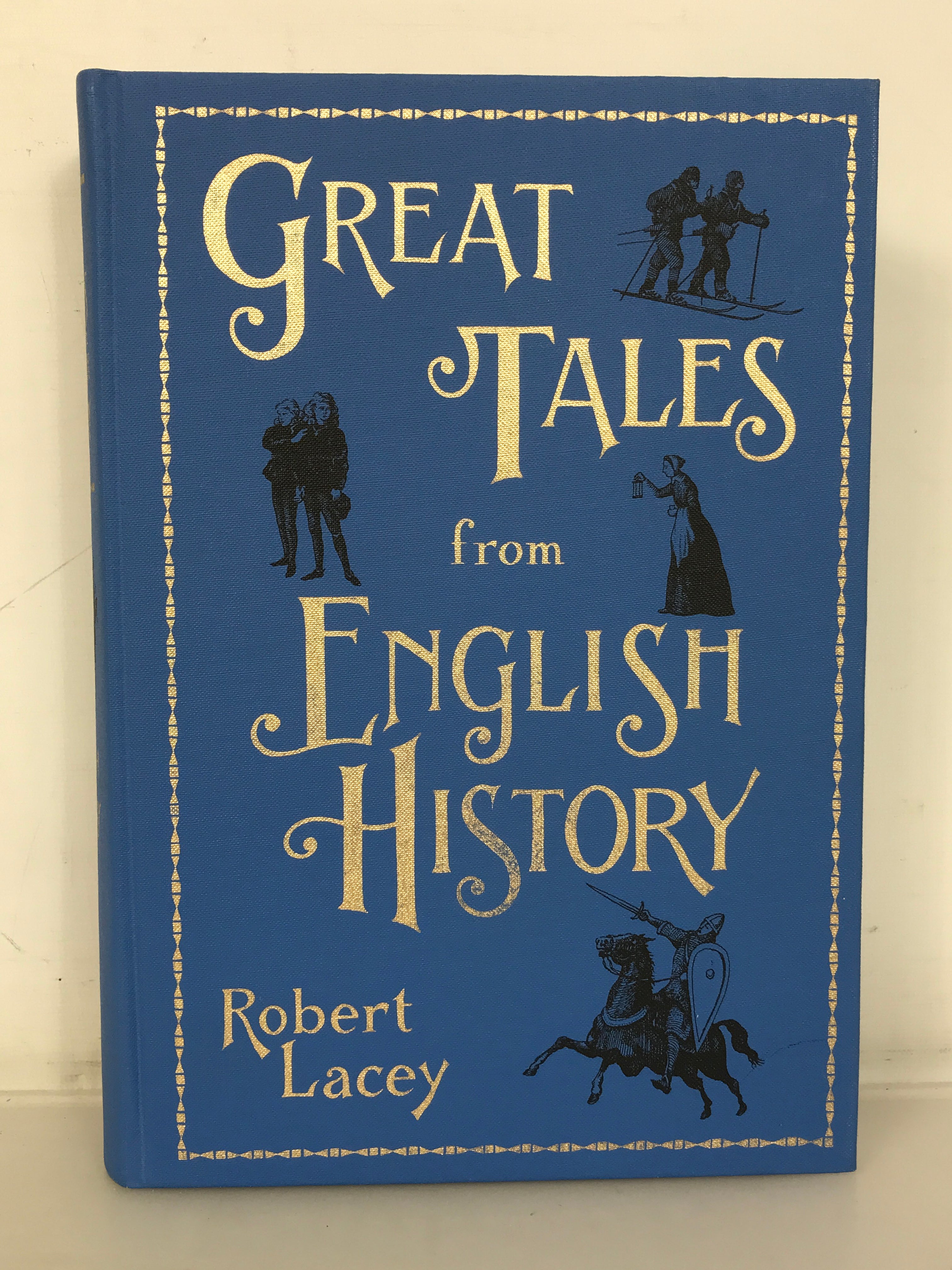 Great Tales from English History by Robert Lacey 2008 The Folio Society HC
