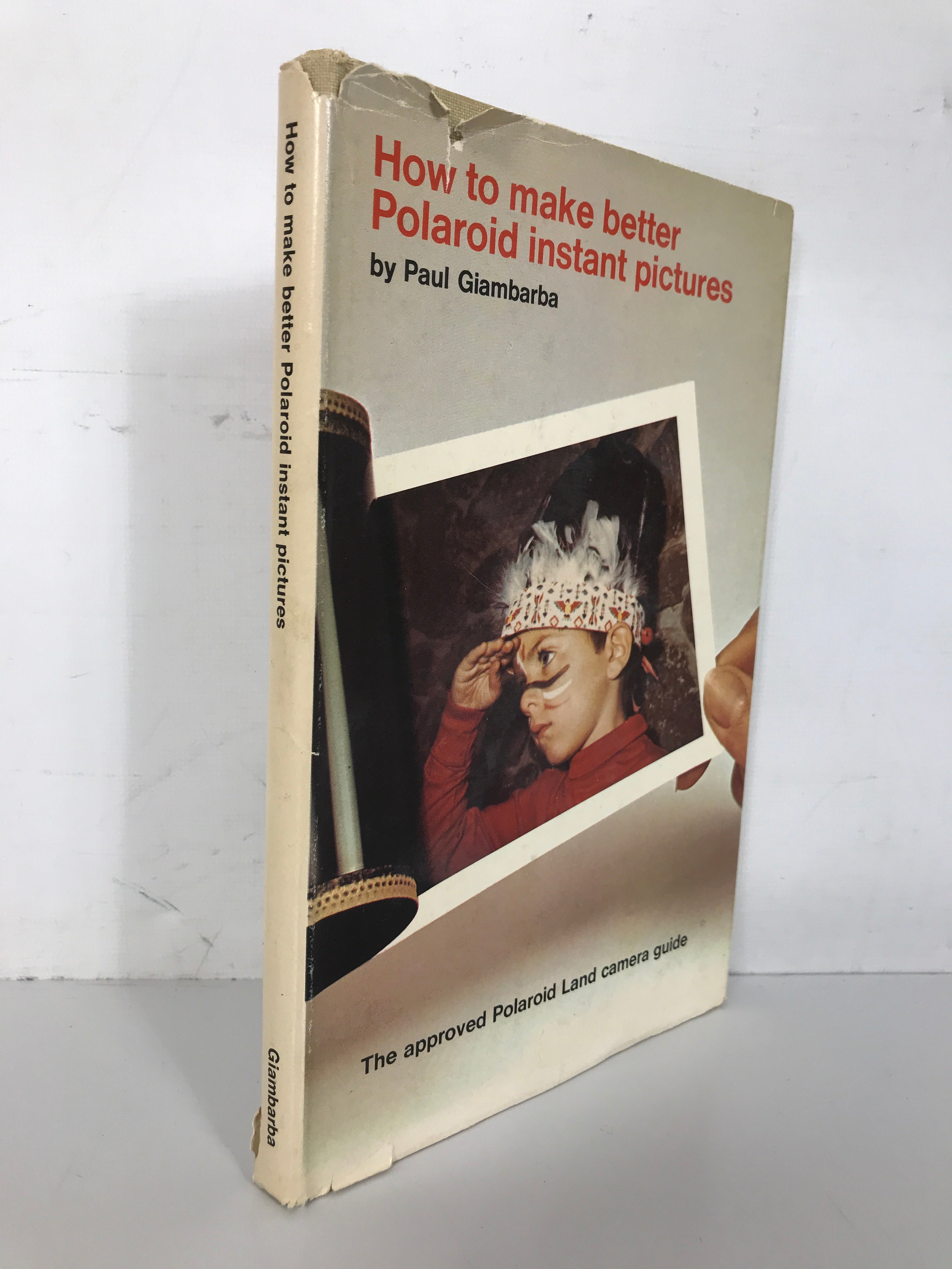 How to Make Better Polaroid Instant Pictures by Giambarba 1970 HC DJ