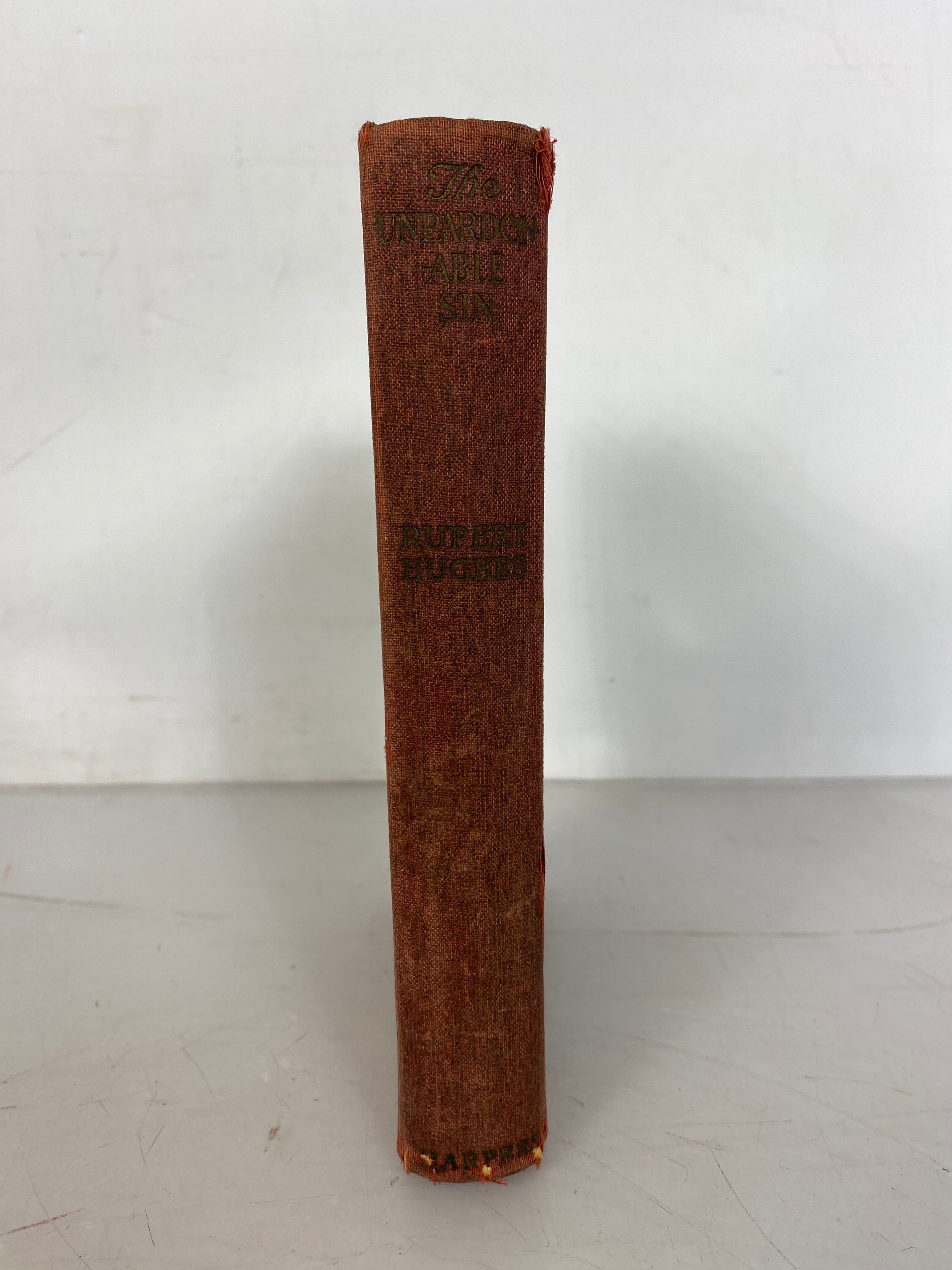 The Unpardonable Sin by Rupert Hughes 1918 First Edition HC