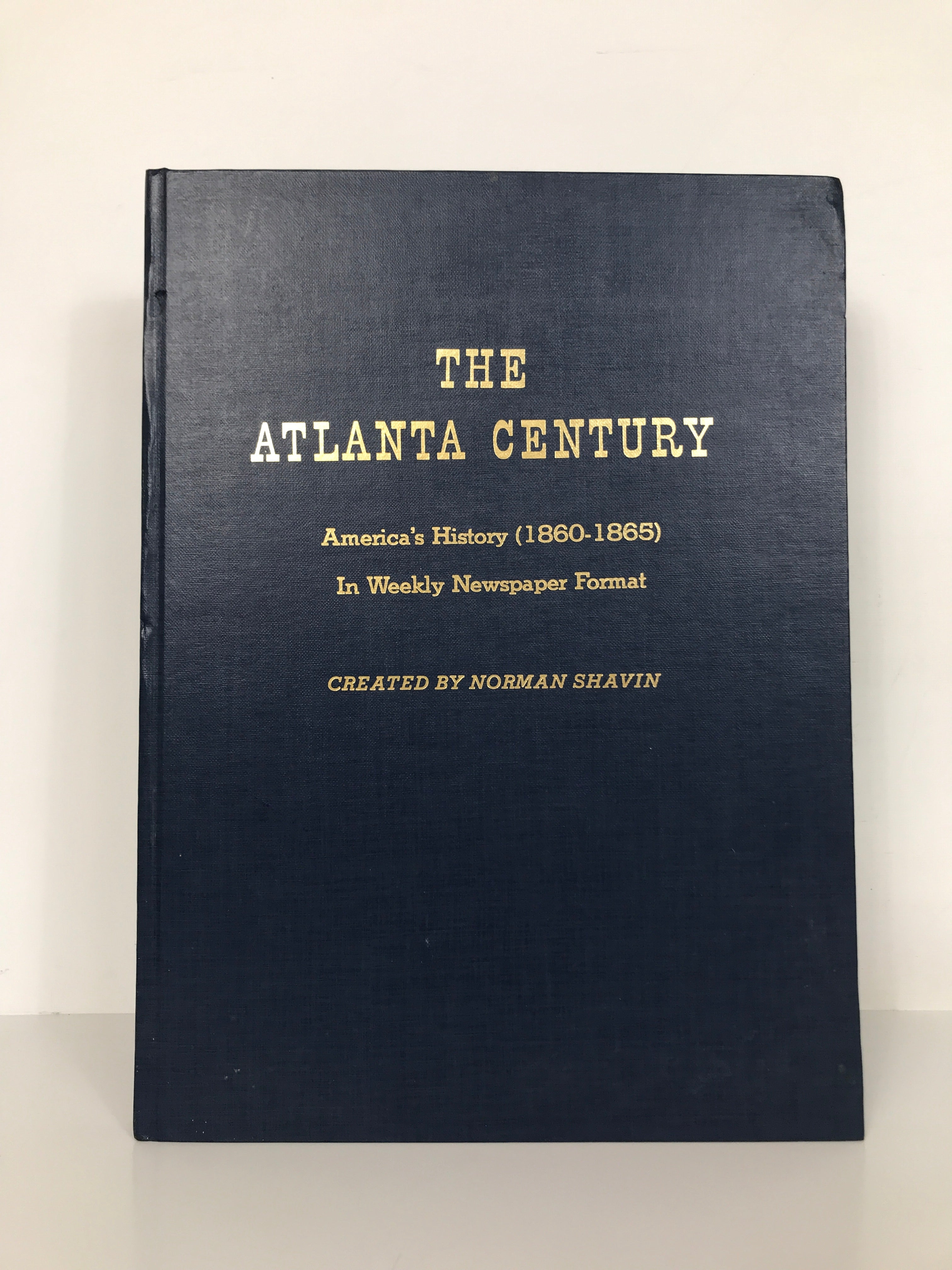 The Atlanta Century America's History 1860-1865 Norman Shavin 1981 Oversized HC