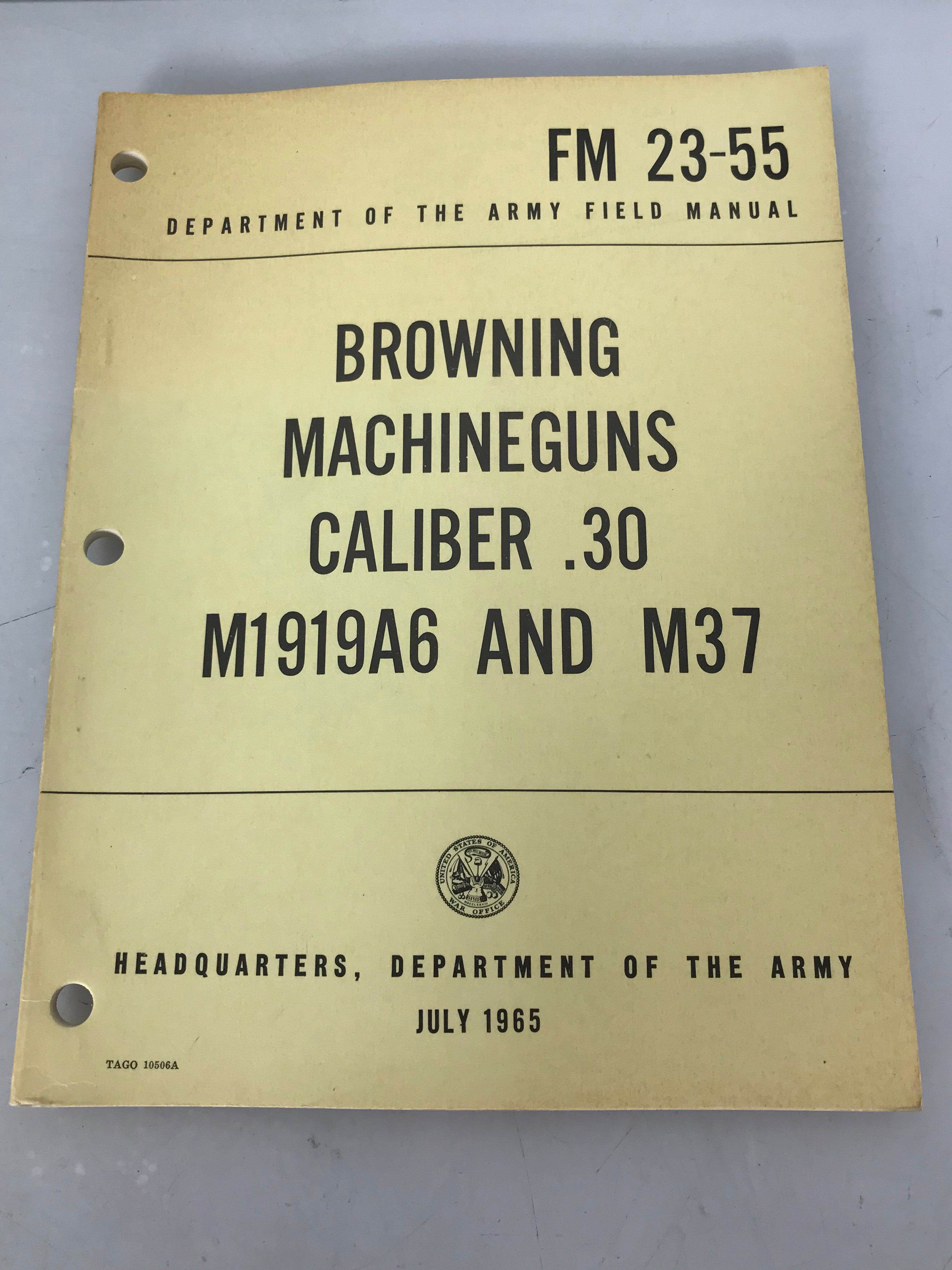 1965 US Army Field Manual Browning Machineguns Caliber .30 M1919A6/M37 FM 23-55