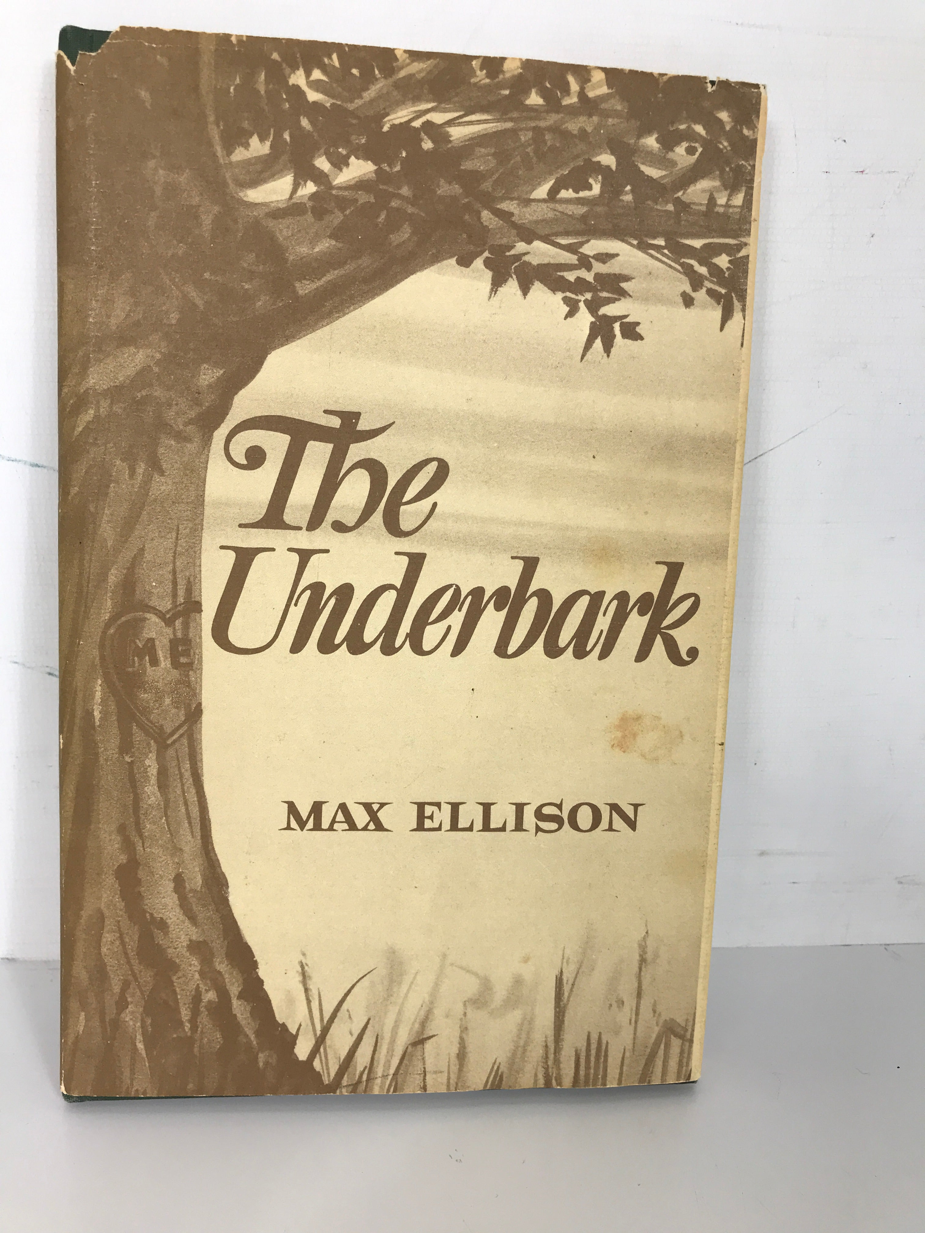 The Underbark by Max Ellison Signed Bellaire, MI 1969 First Edition HC DJ