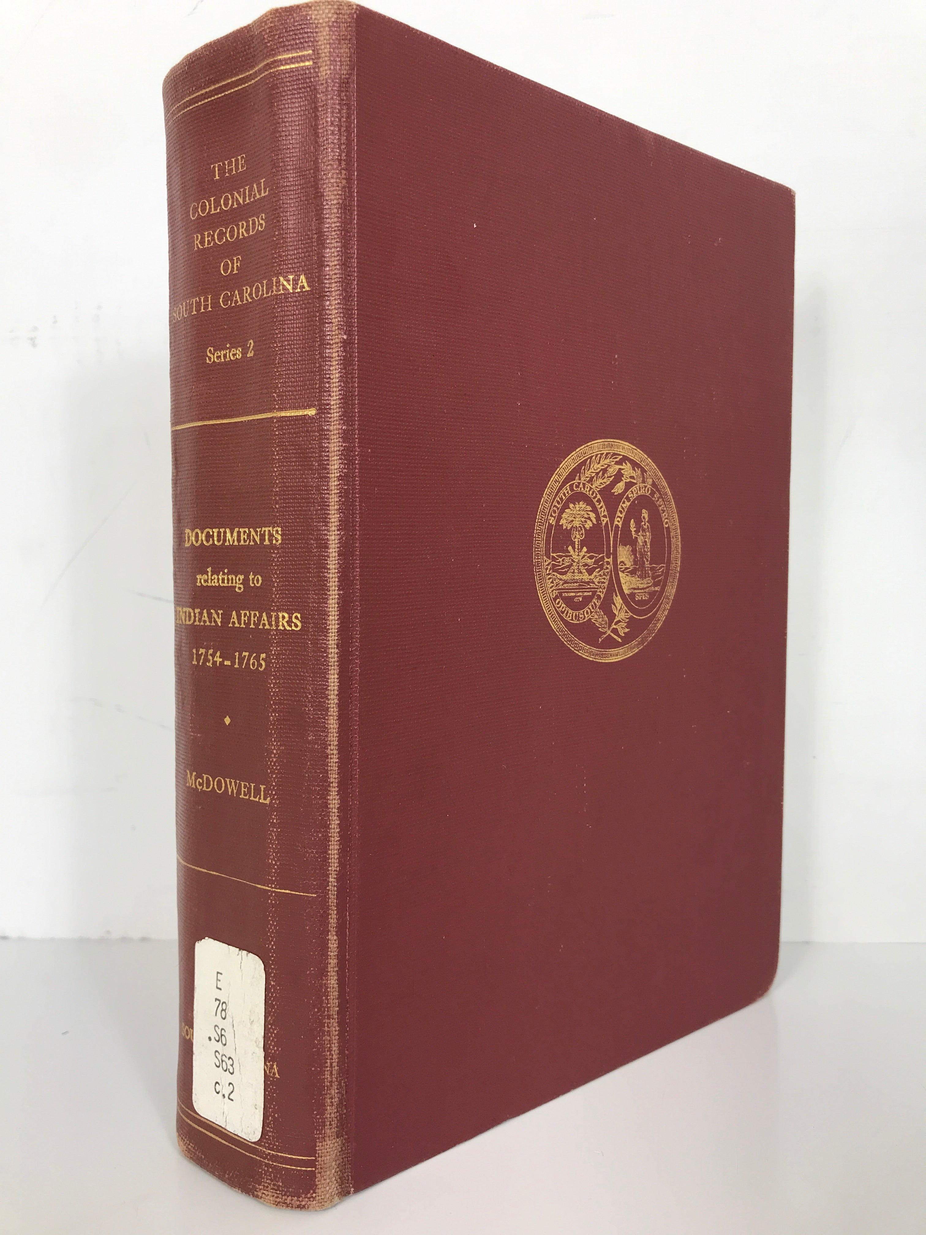 The Colonial Records of SC Docs Relating to Indian Affairs 1754-1765 HC 1970
