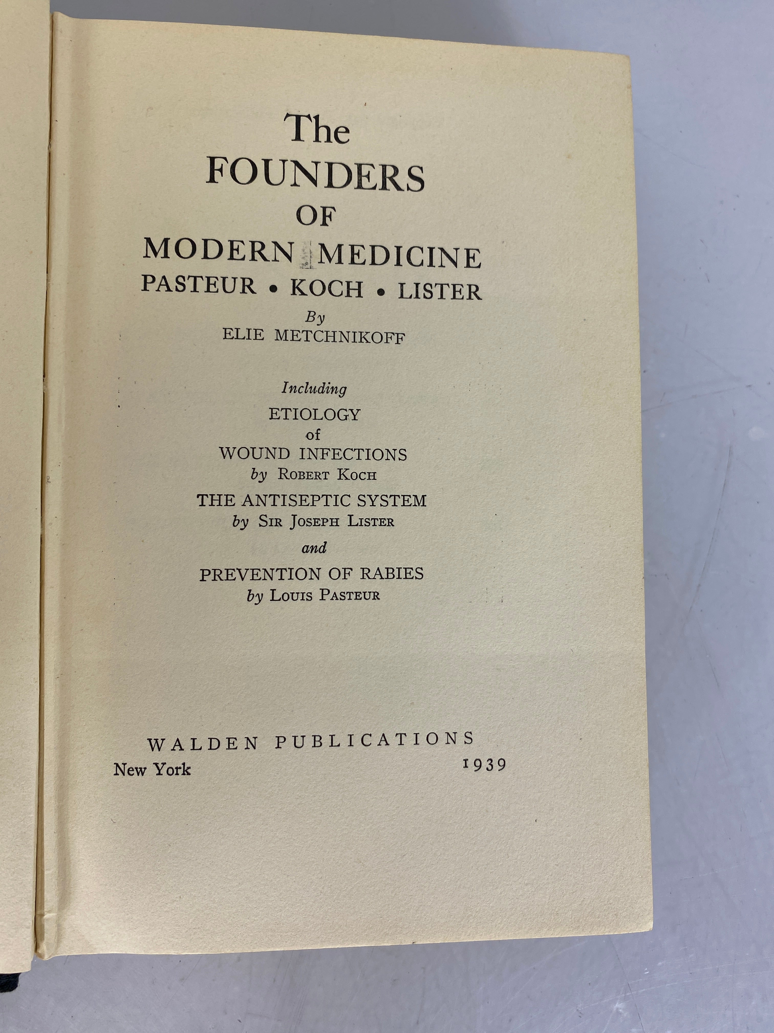 The Founders of Modern Medicine by Elie Metchnikoff 1939 HC Pasteur Koch Lister