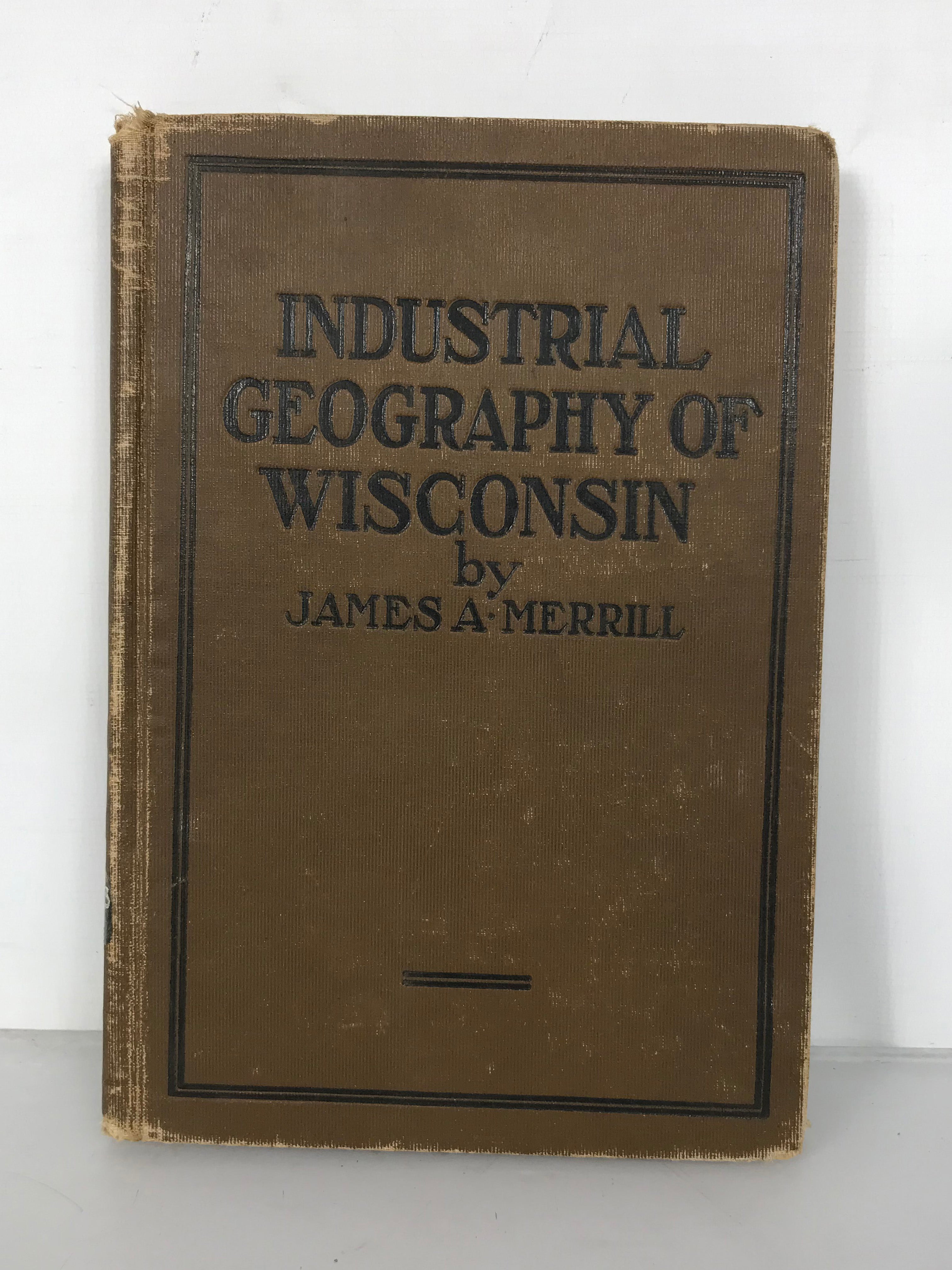 Industrial Geography of Wisconsin by James Merrill 1911 HC Former Library Copy