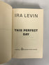 Lot of 2 Ira Levin Books: This Perfect Day 1970 HCDJ/The Stepford Wives 1972 HC