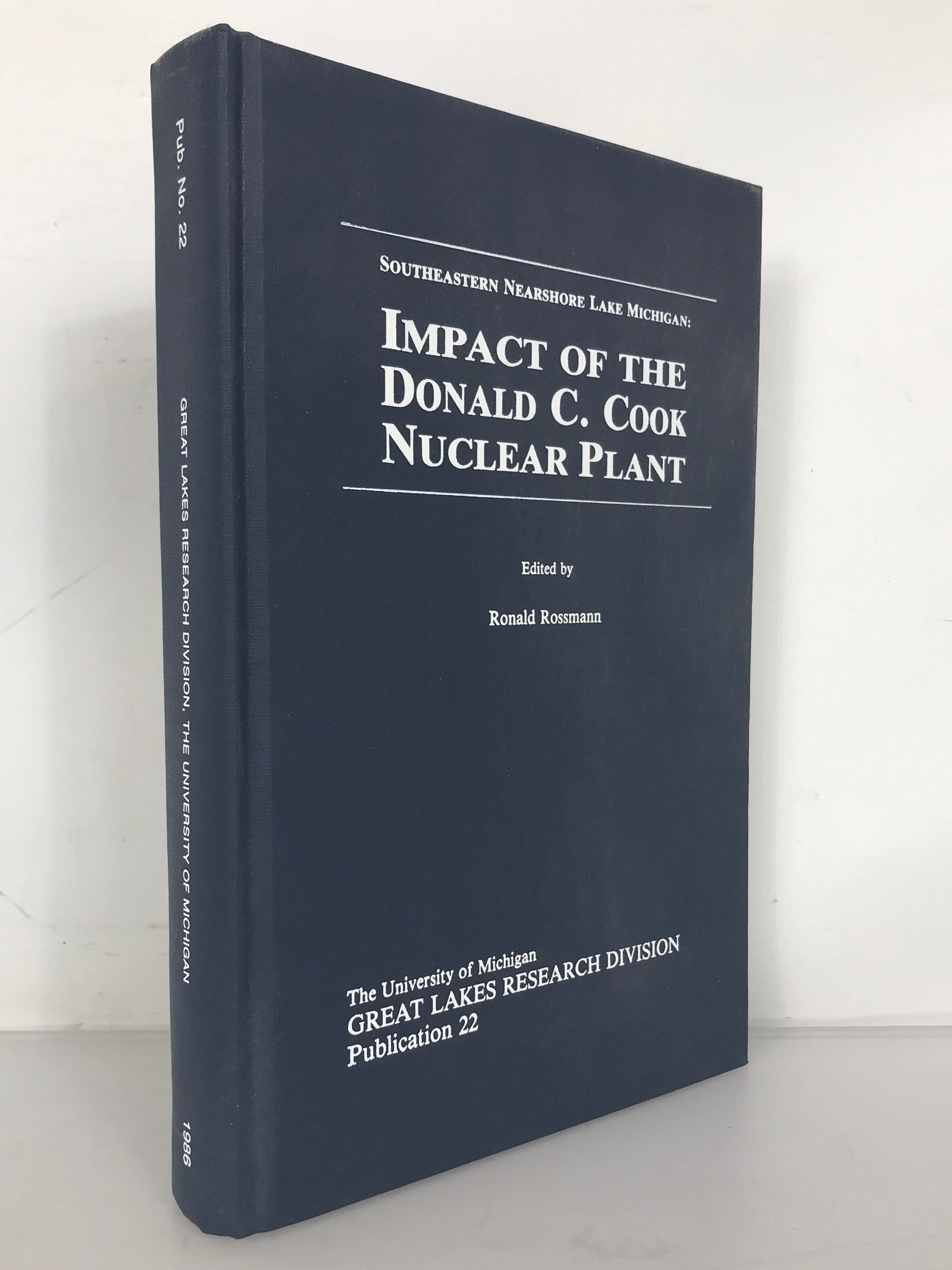 Impact of the Donald C. Cook Nuclear Plant by Ronald Rossman 1986 HC