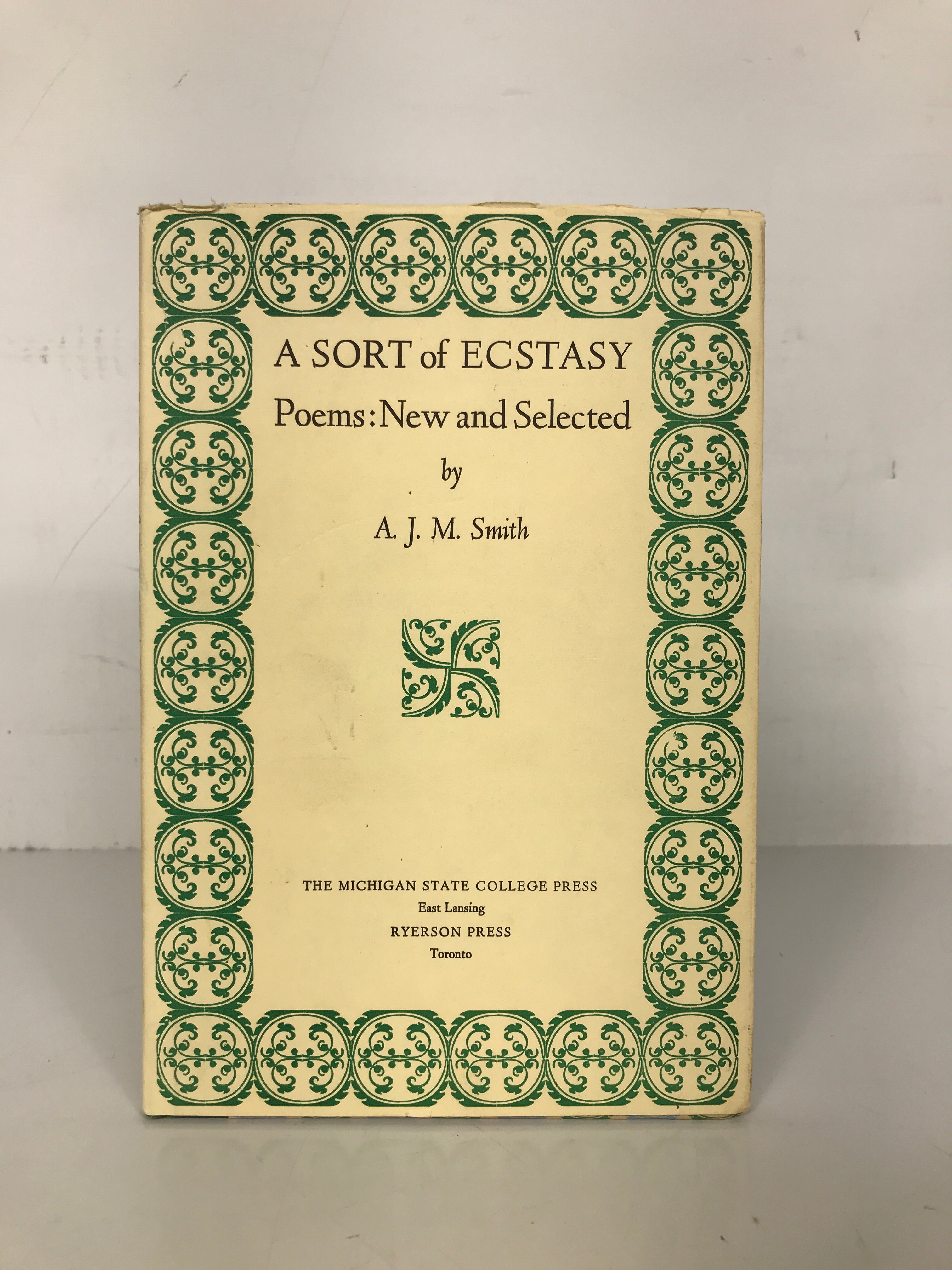 A Sort of Ecstasy Poems: New and Selected by AJM Smith 1954 First Edition HC DJ
