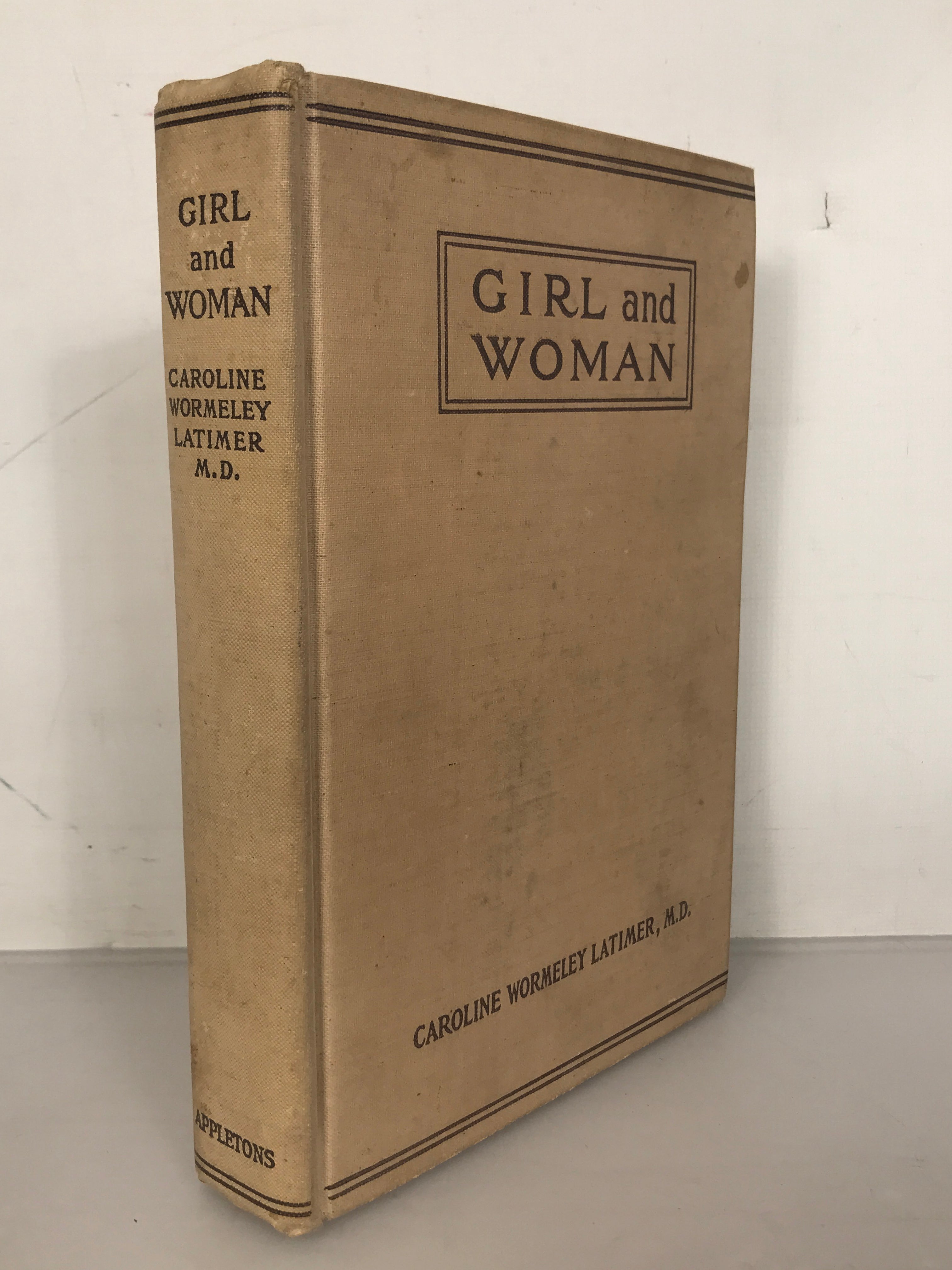 Girl and Woman A Book for Mothers and Daughters by Caroline Latimer 1913 HC Antique