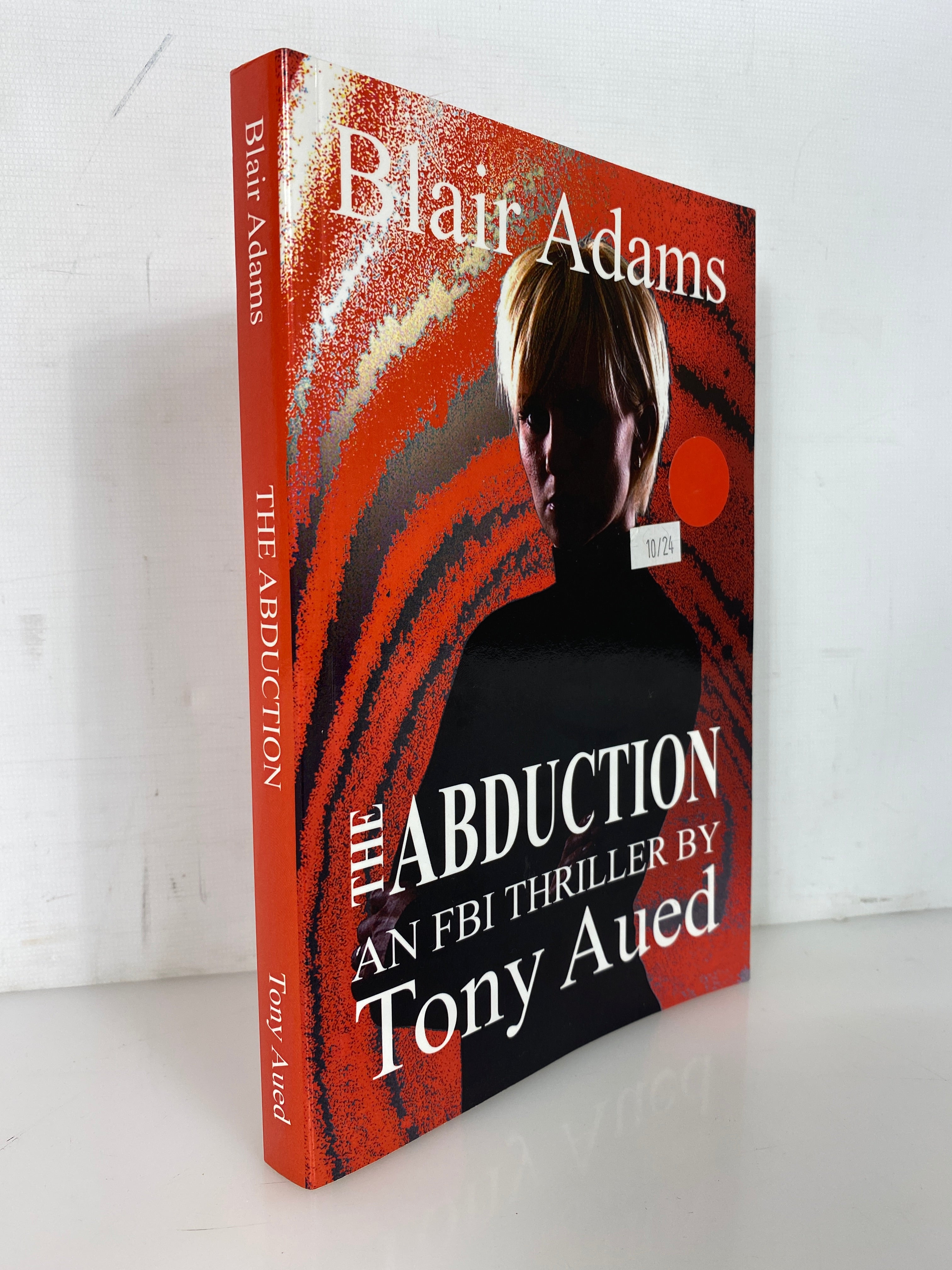 Blair Adams The Abduction by Tony Aued 2008 1st Edition Signed PB