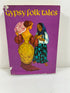 Gypsy Folk Tales by M.Voriskova Ill by Mila Dolezelova Pub Paul Hamlyn 1966 HCDJ