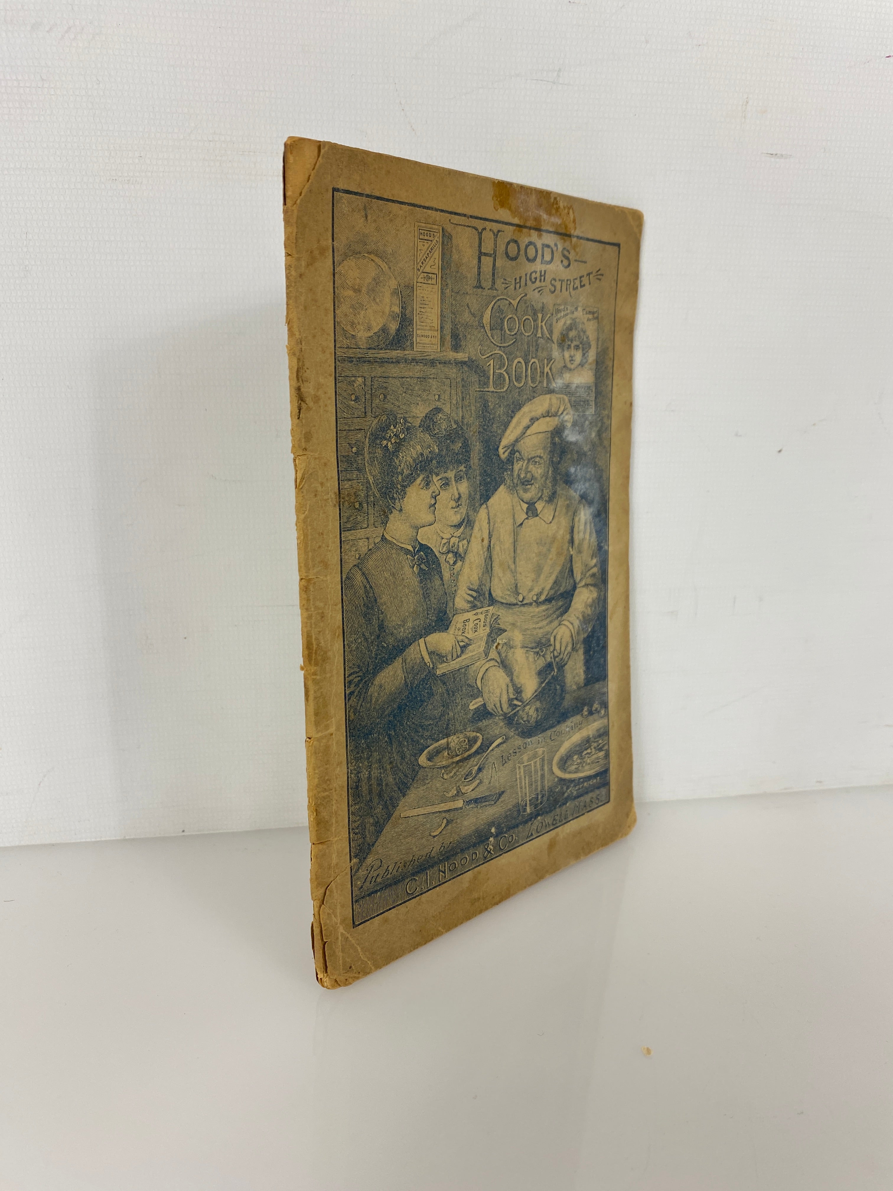 Hood's High Street Cook Book C.I. Hood Co. Lowell, MA c1890 Antique SC