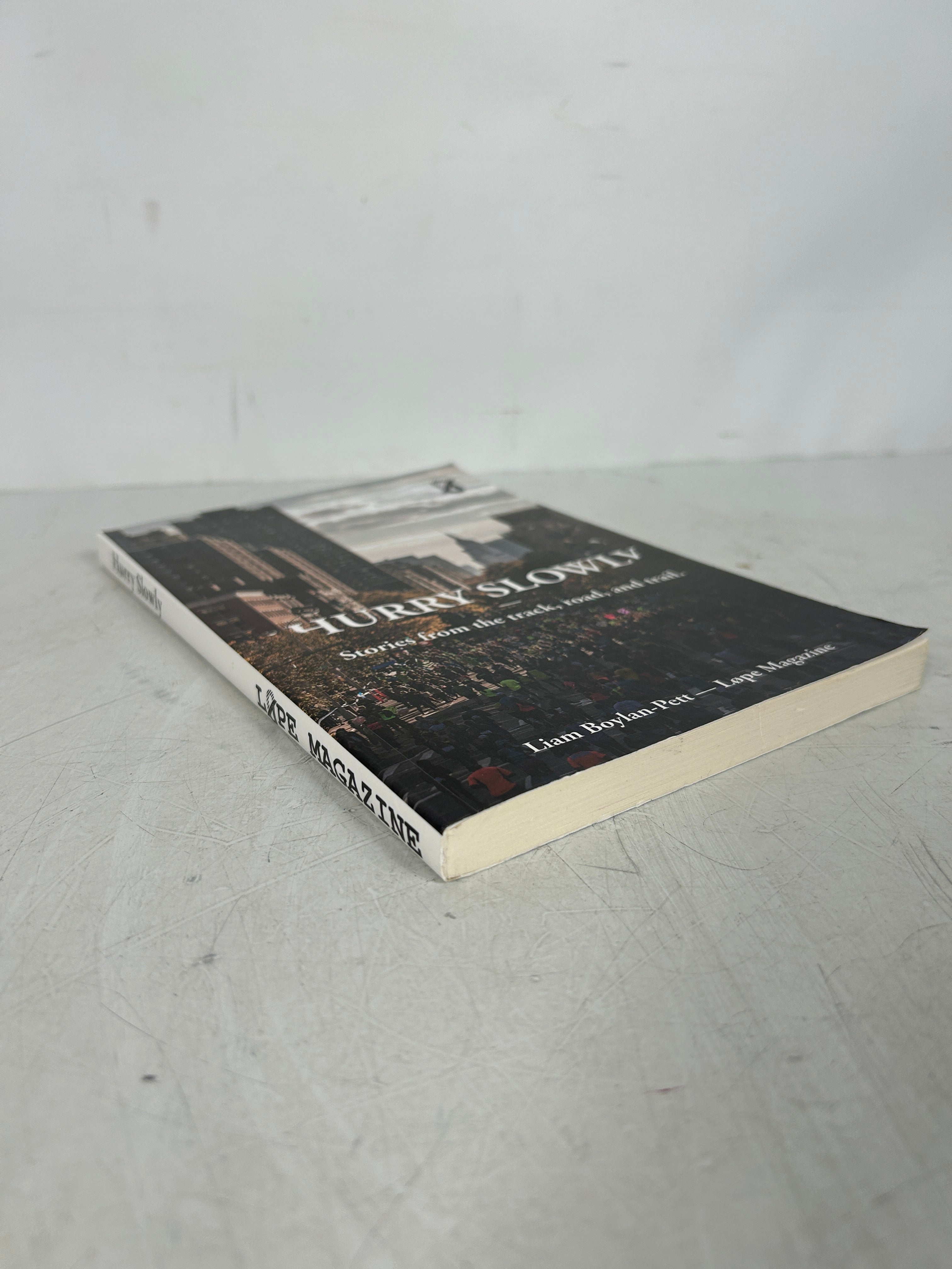 Hurry Slowly Stories from the track, road, and trail  Liam Boylan-Pett  *signed* SC