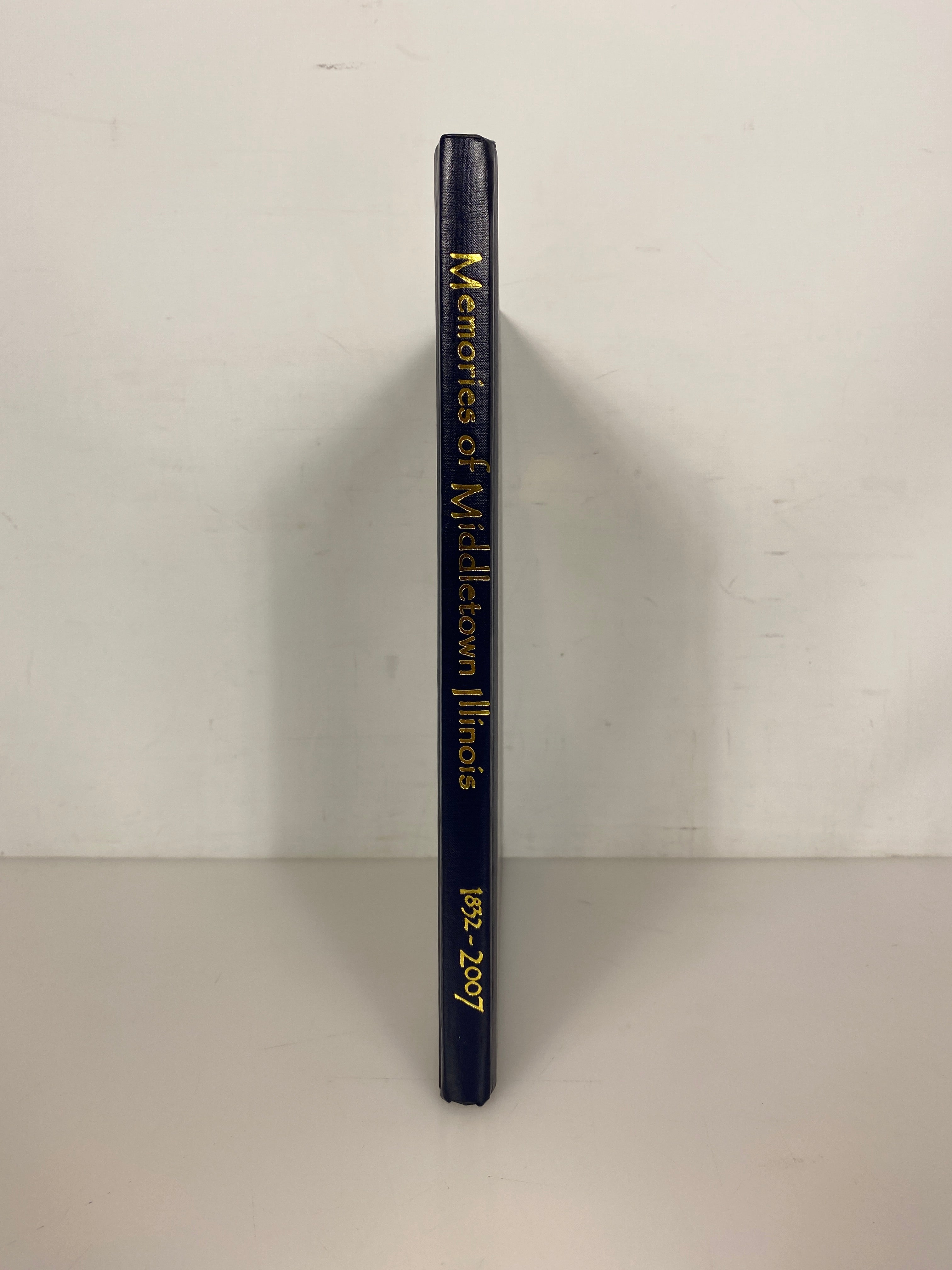 Memories of Middletown Illinois 1832-2007 175th Celebration HC