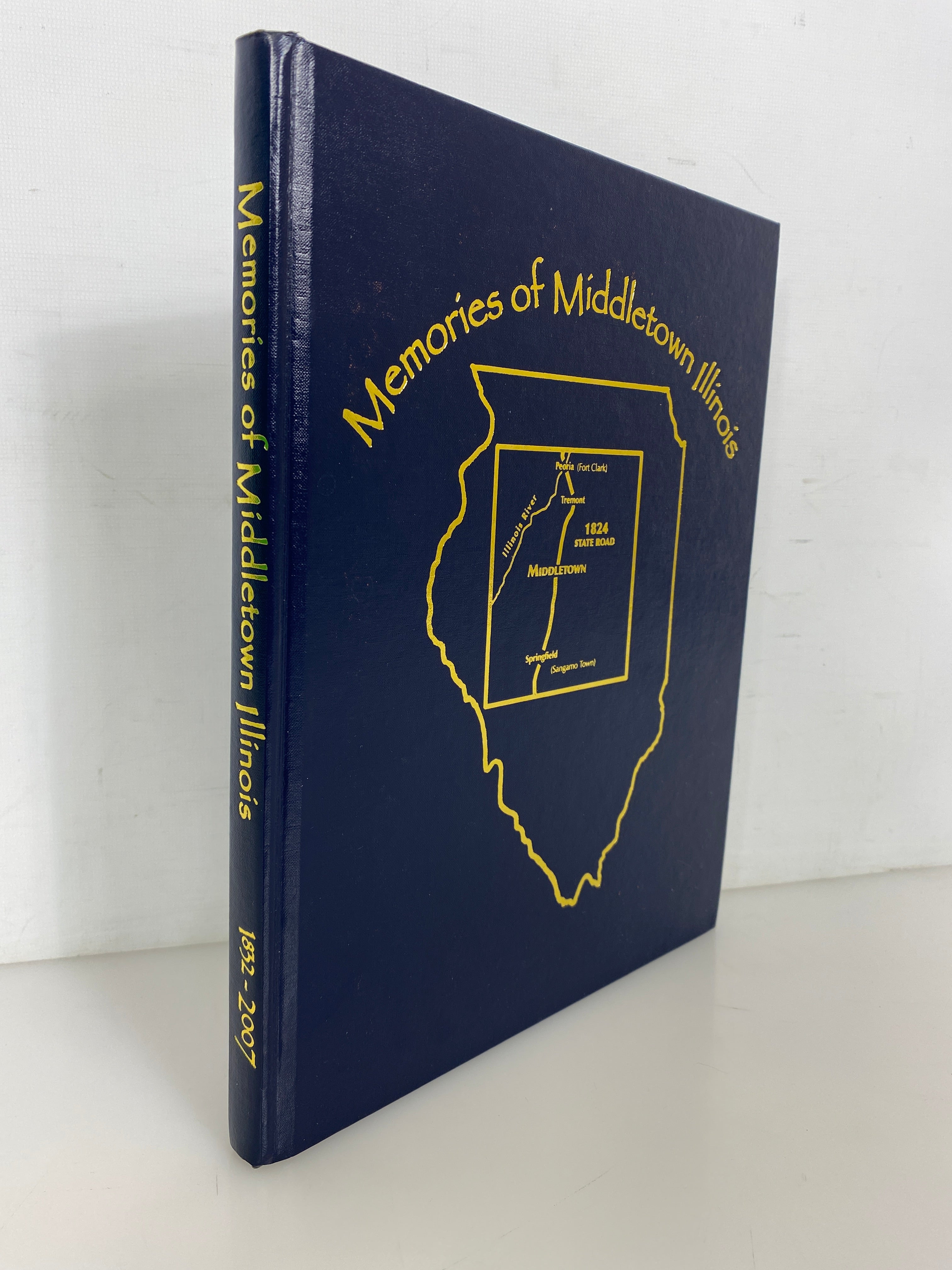 Memories of Middletown Illinois 1832-2007 175th Celebration HC