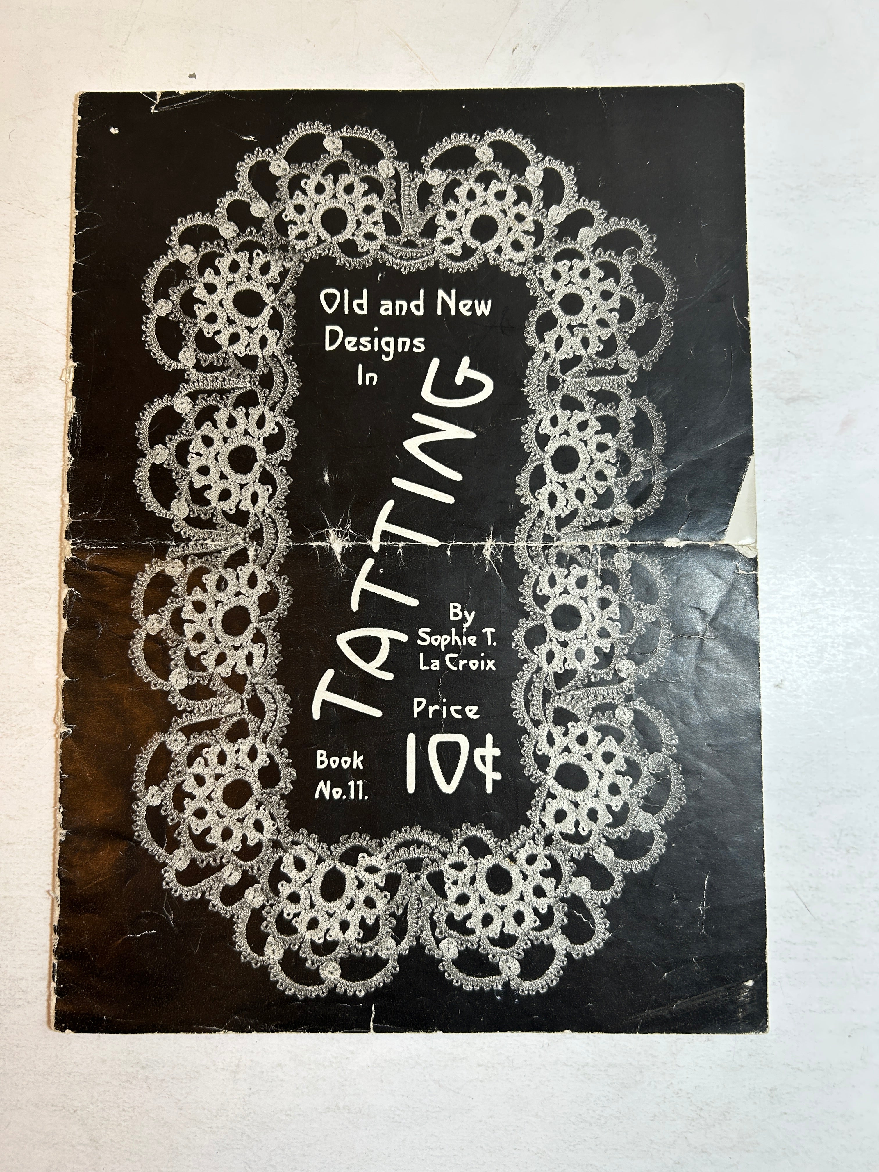 Old and New Designs in Tatting by Sophie T LaCroix Book No. 11