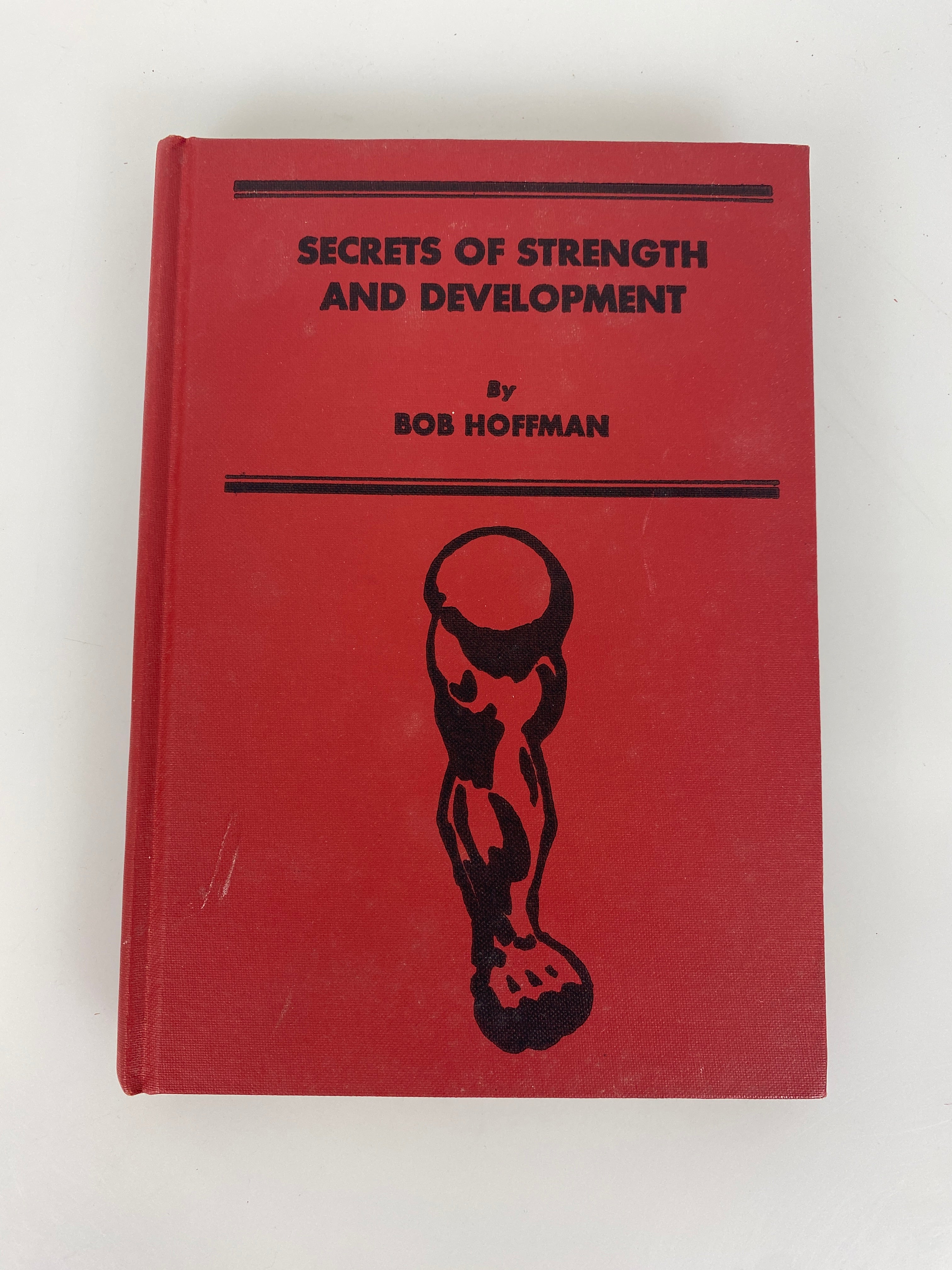 Secrets of Strength and Development Bob Hoffman 1972 HC