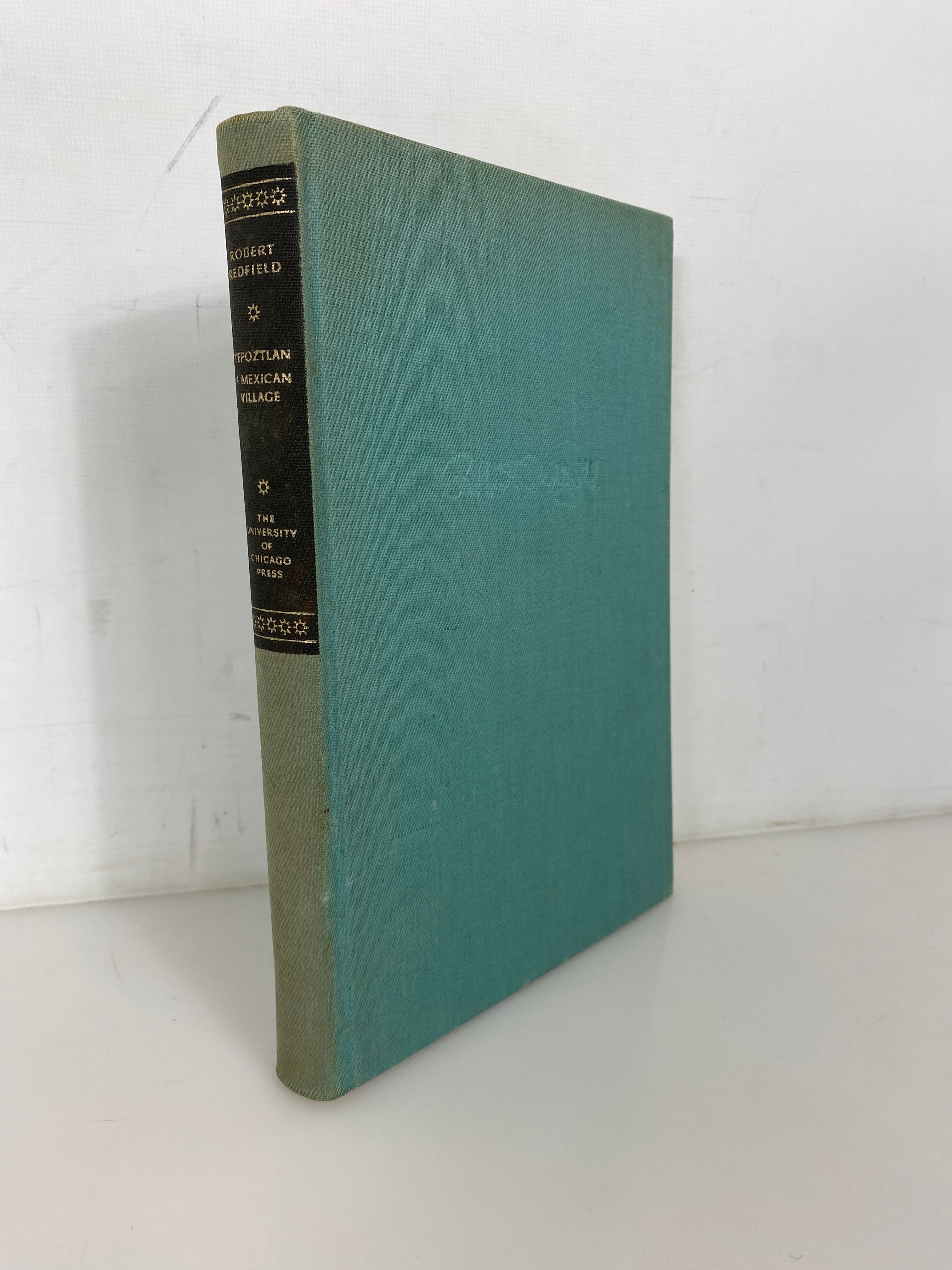 Tepoztlan A Mexican Village A Study of Folk Life by Robert Redfield 1964 HC