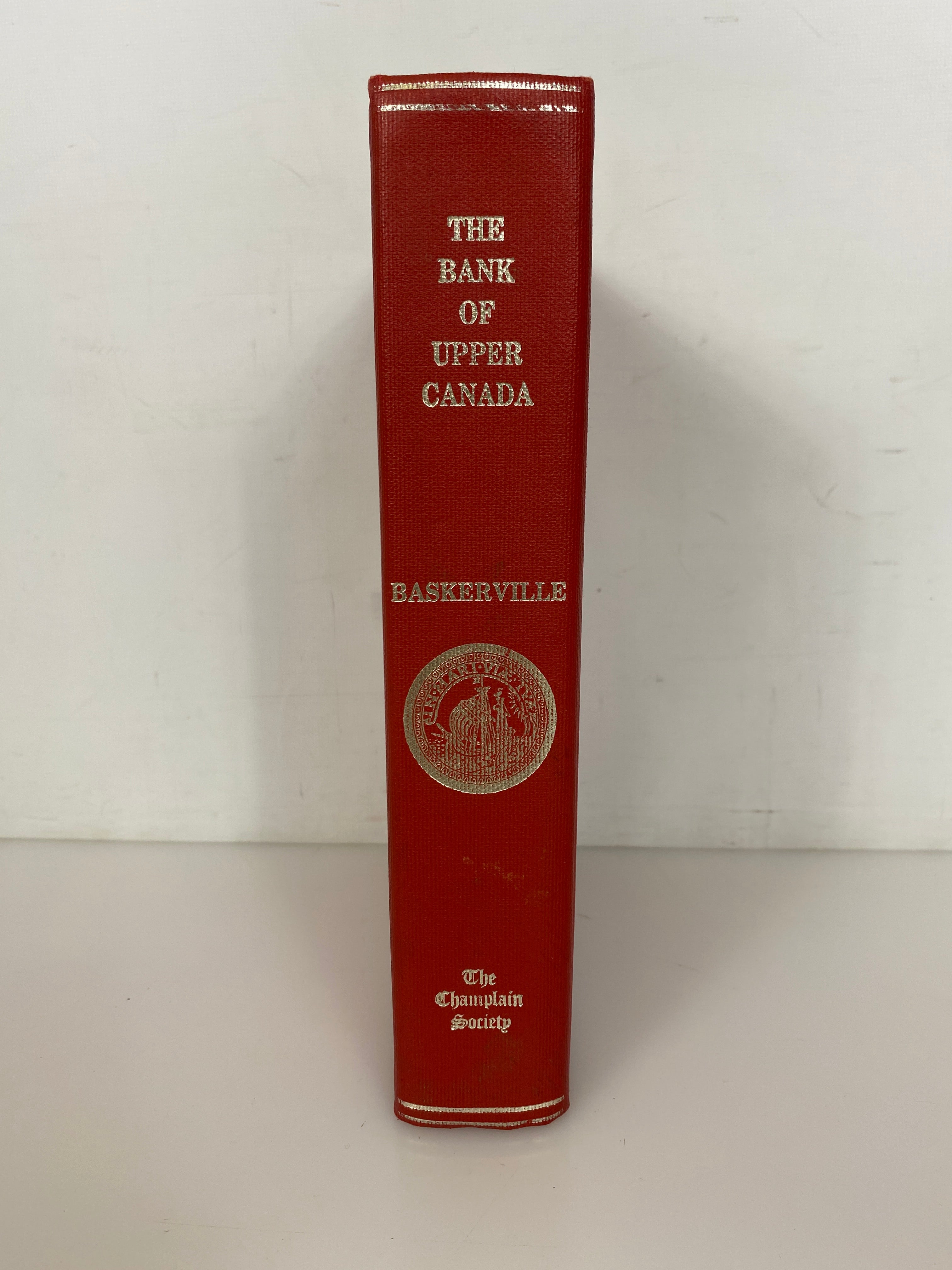 The Bank of Upper Canada by Baskerville 960/1300 The Champlain Society 1987 HC