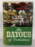 The Bayous of Louisiana by Harnett T. Kane 1943 HC DJ