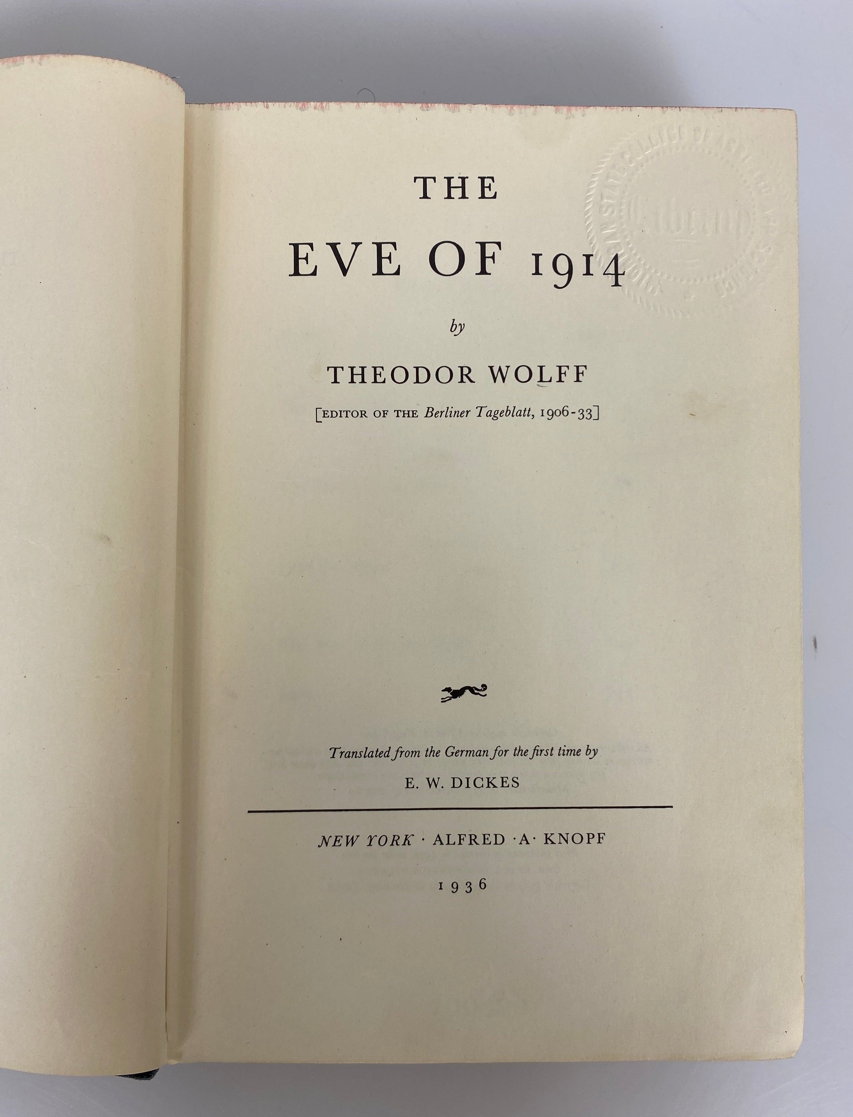 The Eve of 1914 by Theodor Wolff/E.W. Dickes 1936 Ex-Library HC