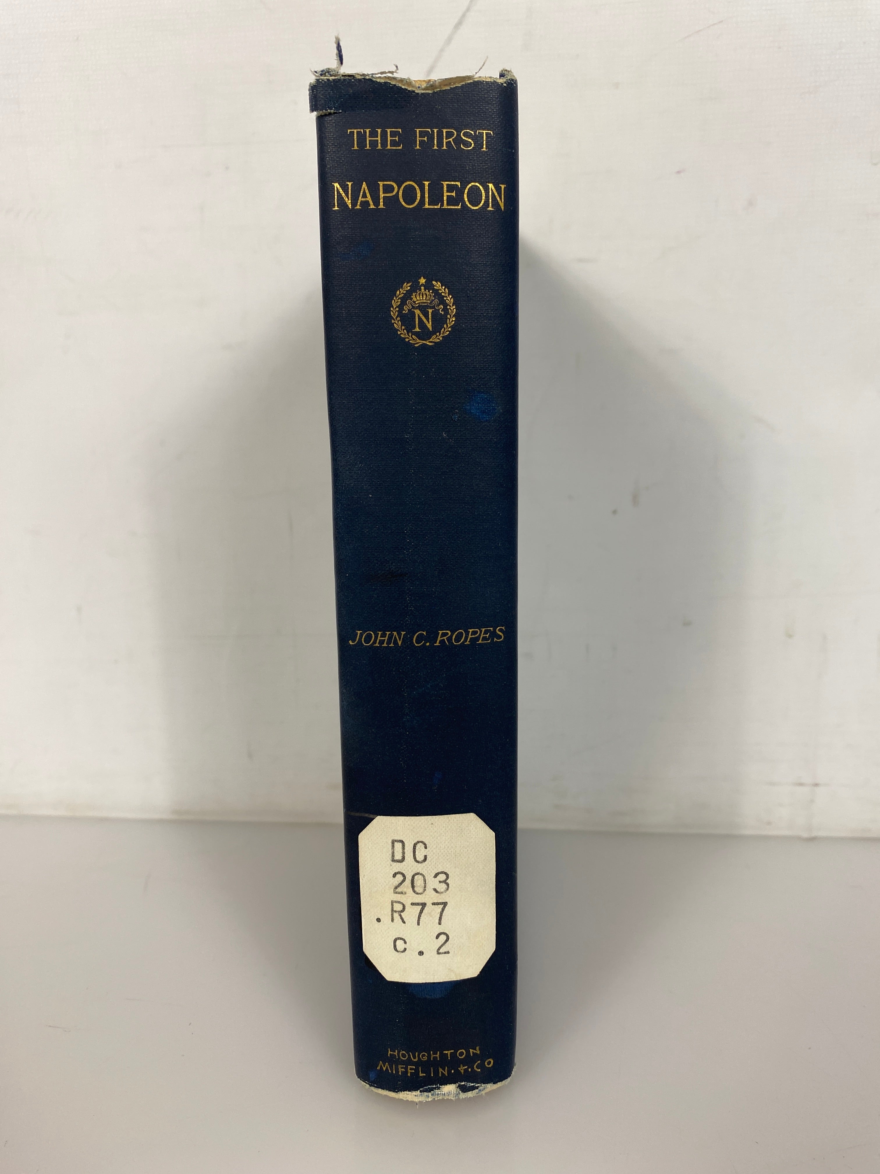 The First Napoleon by John C Ropes 1885 1st Edition Ex-Library HC