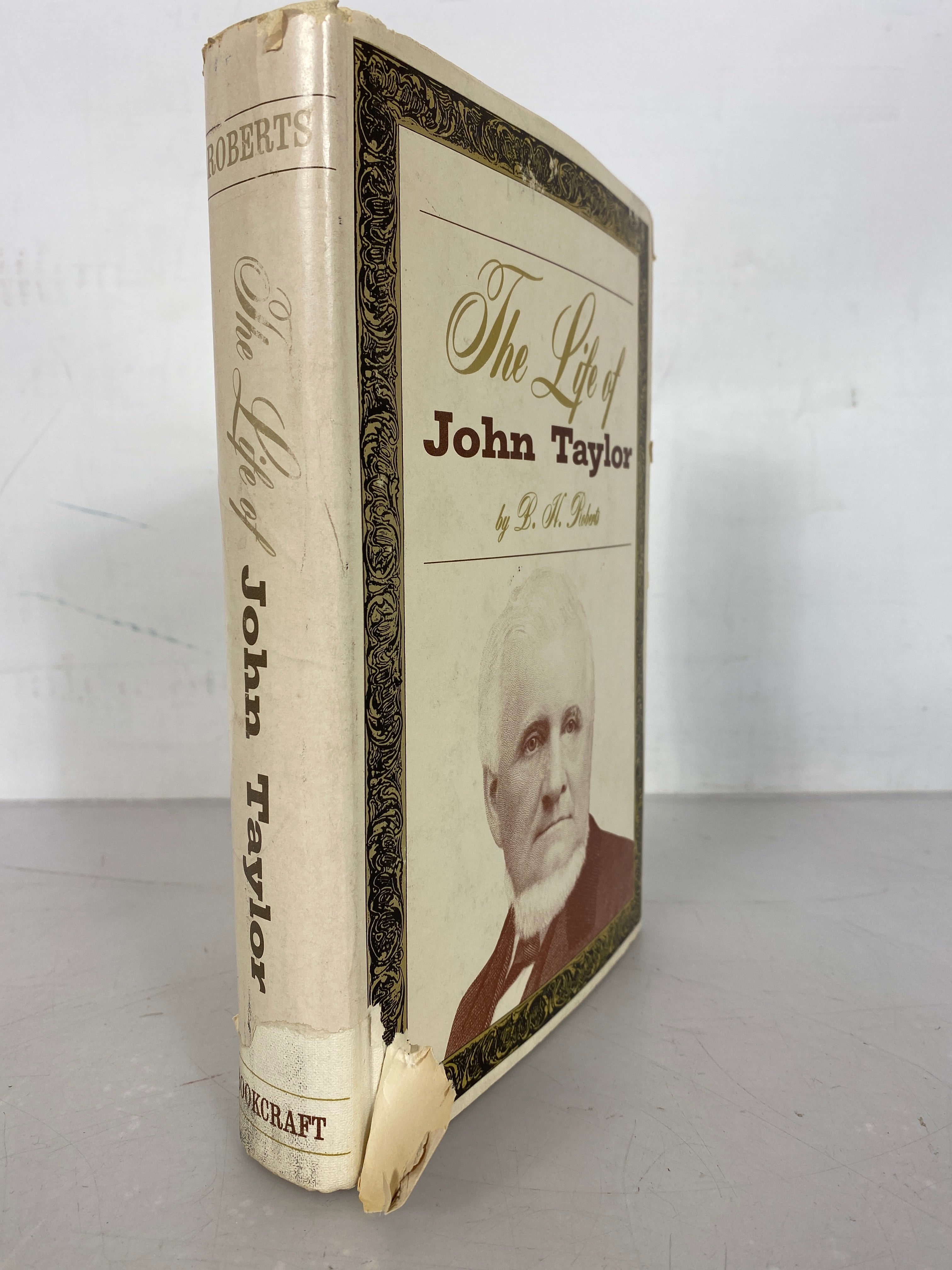The Life of John Taylor by B.H. Roberts 1963 HC DJ