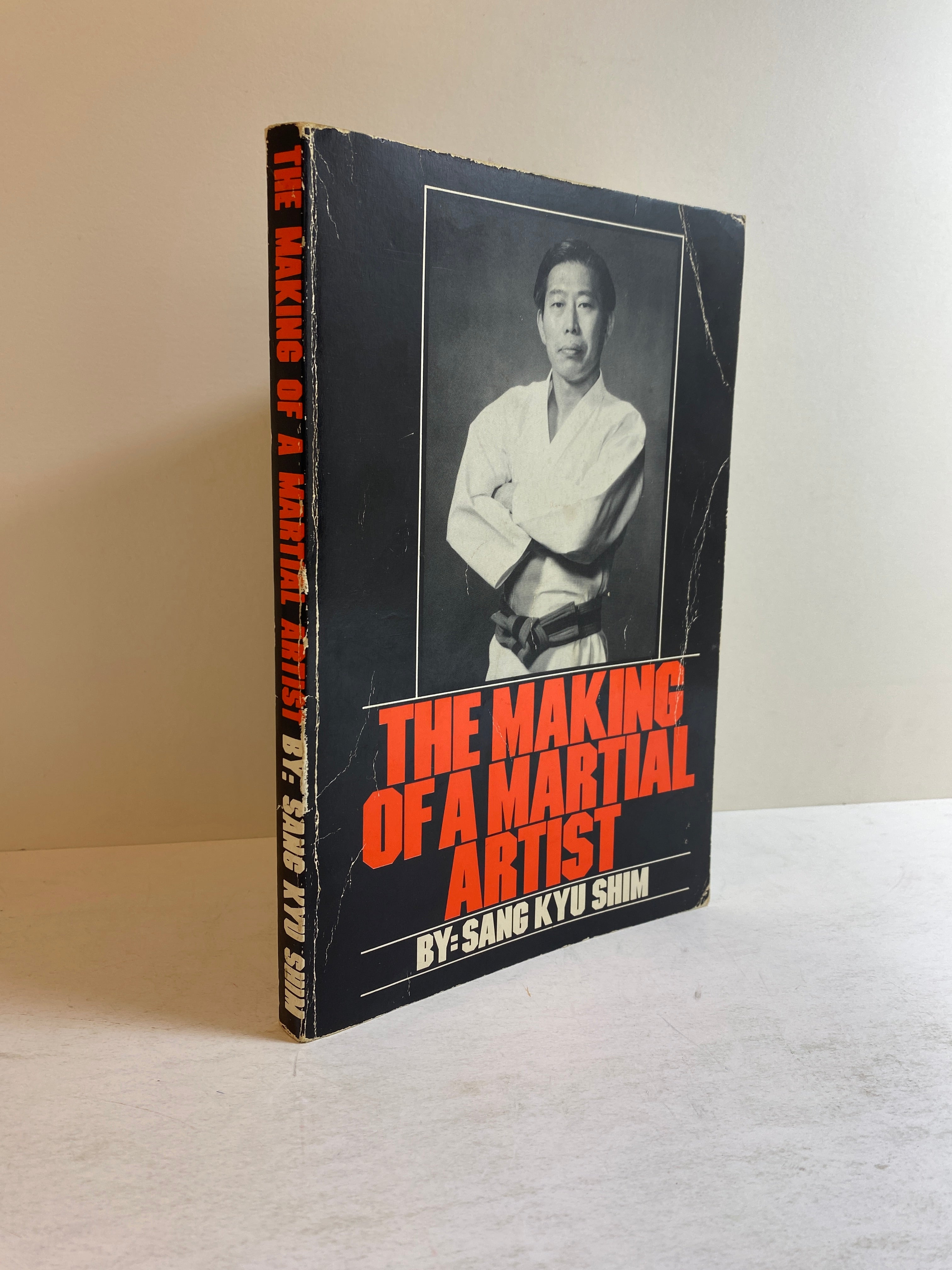 The Making of a Martial Artist by Sang Kyu Shim 1980 First Edition PB