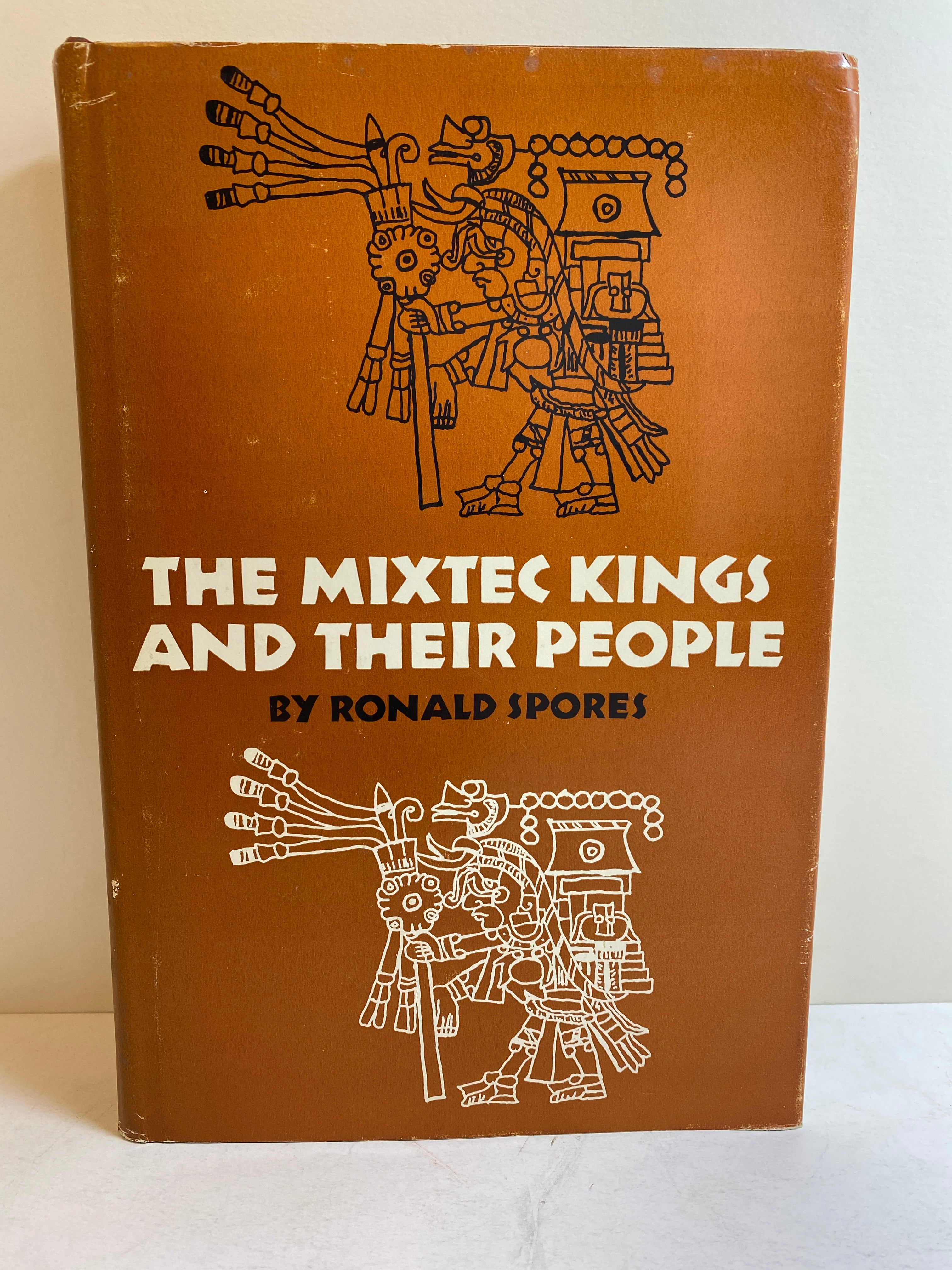 The Mixtec Kings and Their People by Ronald Spores 1967 1st Edition HC DJ