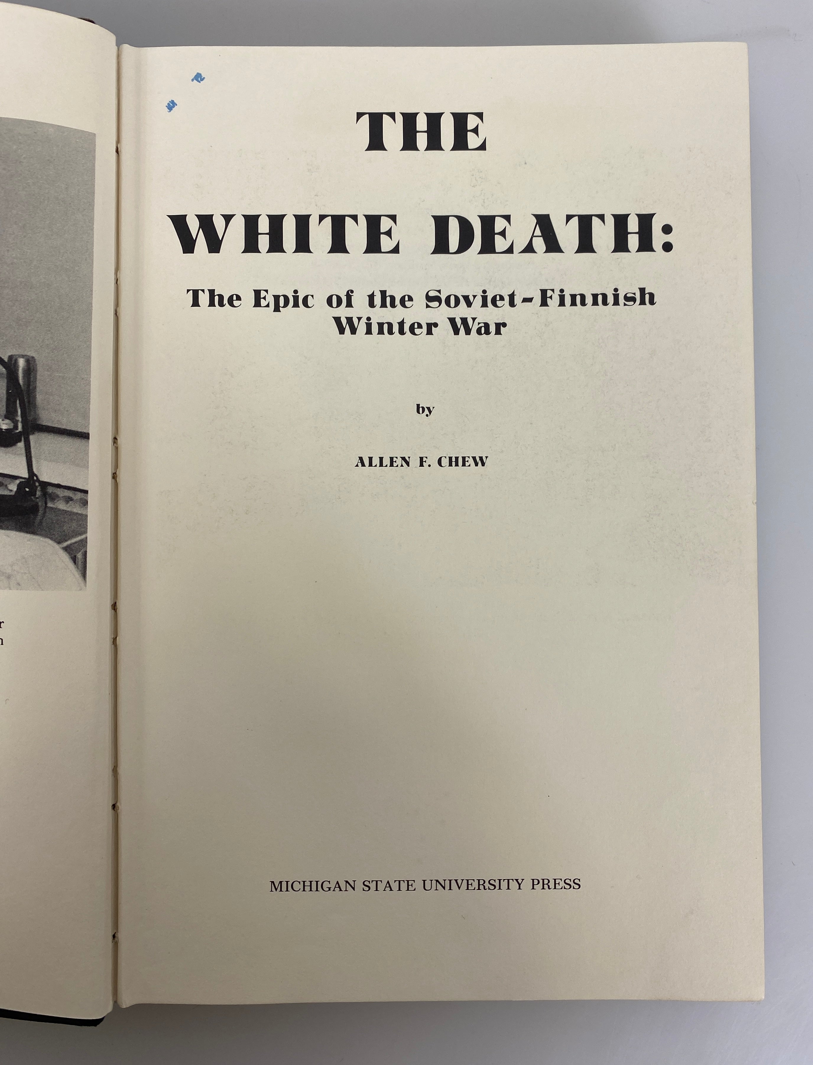 The White Death: the Soviet Finnish Winter War by Allen Chew 1971 Ex-Library HC