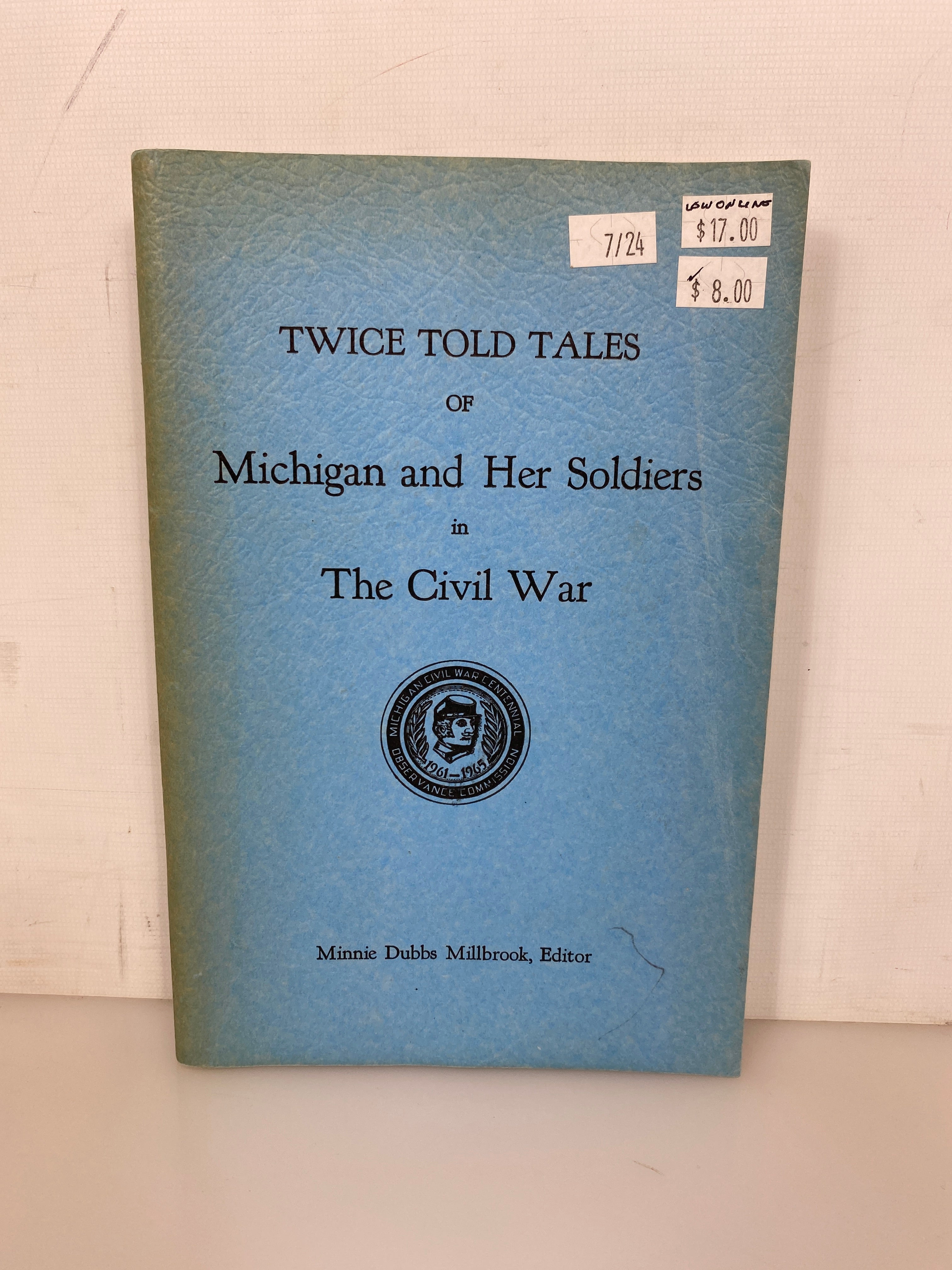 Twice Told Tales of Michigan and Her Soldiers in The Civil War 1966 SC