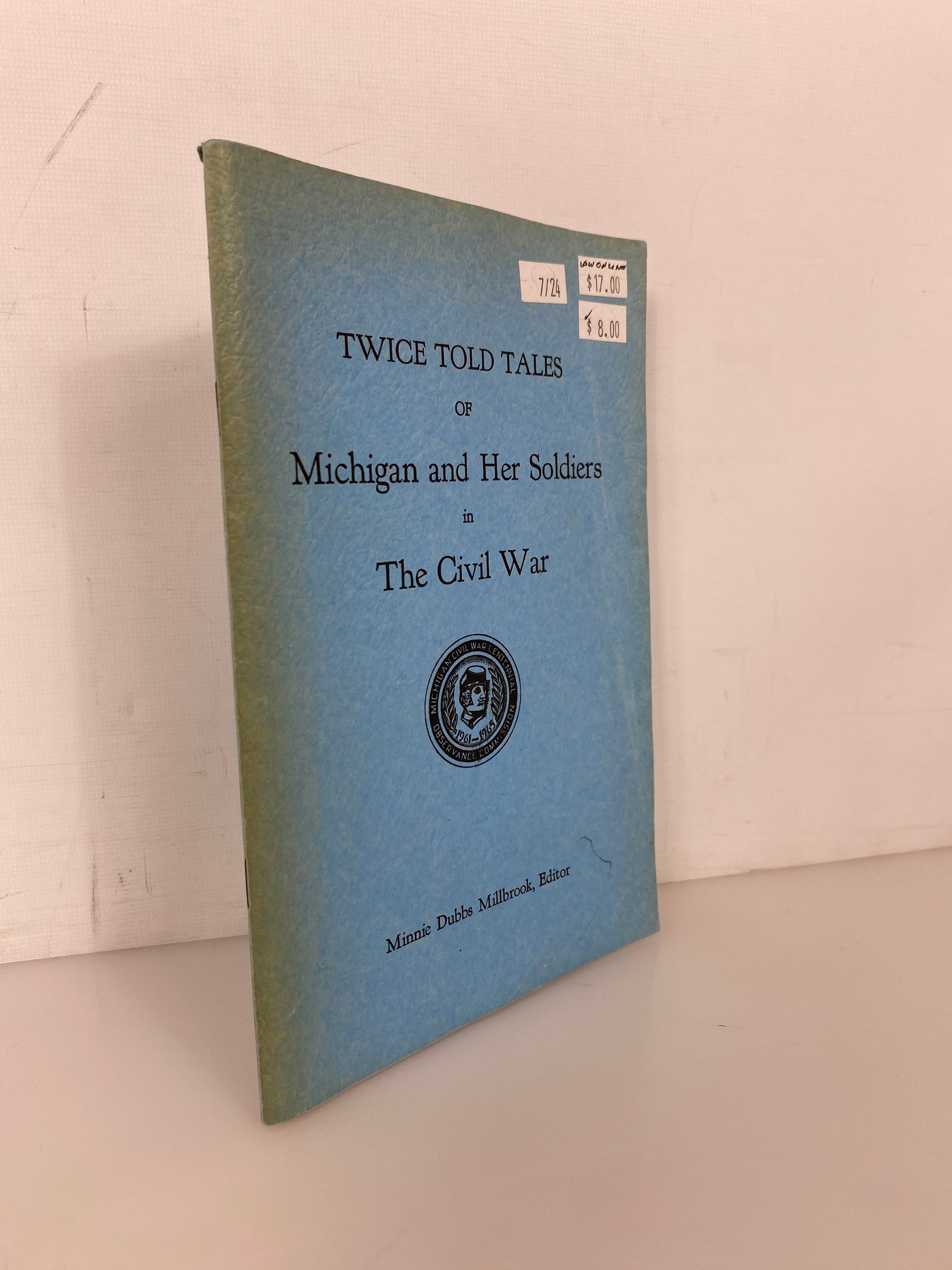 Twice Told Tales of Michigan and Her Soldiers in The Civil War 1966 SC