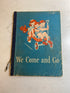 We Come and Go SC William Gray Children's Book 1947
