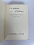 2 Leslie A. White: The Science of Culture/The Evolution of Culture 1949-59 SC
