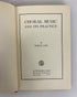 2 Vols: Choral Music & Its Practice/Conducting Choral Music 1942-61 HC
