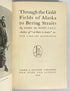 2 Vols: Through the Gold Fields of Alaska/Gold Hunting in Alaska 1898-1901