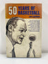 50 Years of Basketball by Lapchick 1968 Ex-library HCDJ