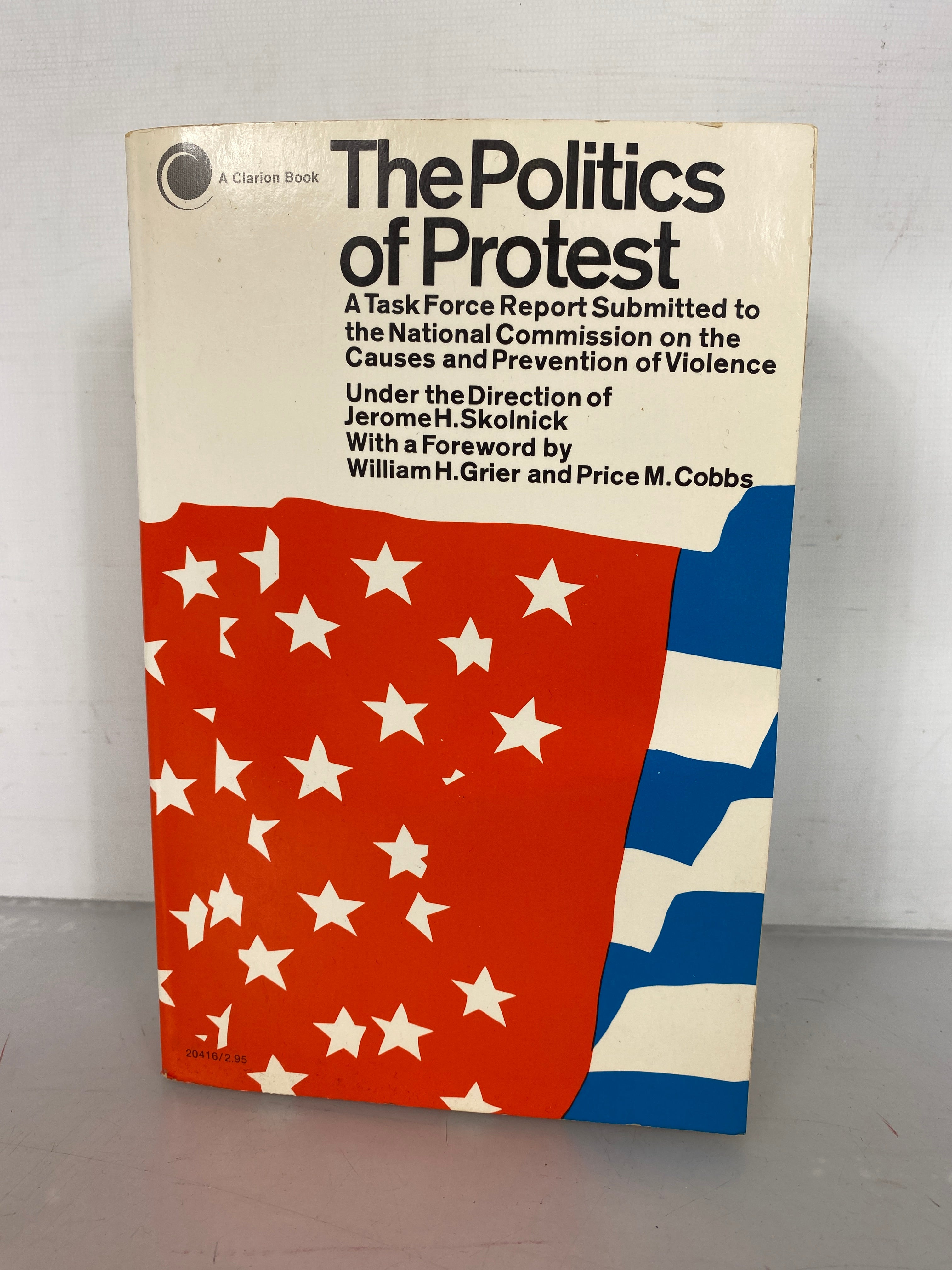 The Politics of Protest 1960s Task Force Report on Causes and Prevention of Violence SC