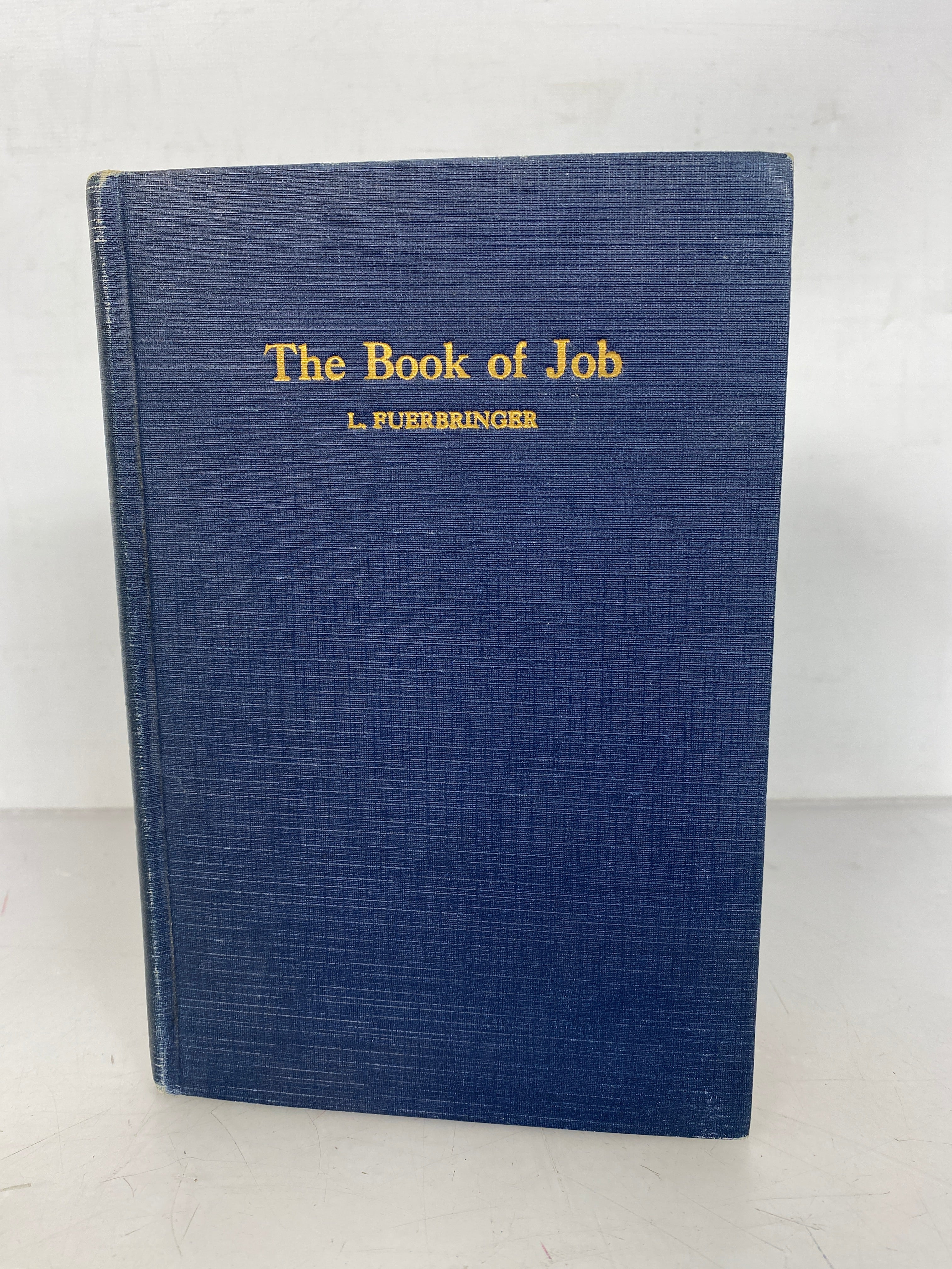 The Book of Job Its Significance to Ministers and Church Members by L. Fuerbringer 1927 HC