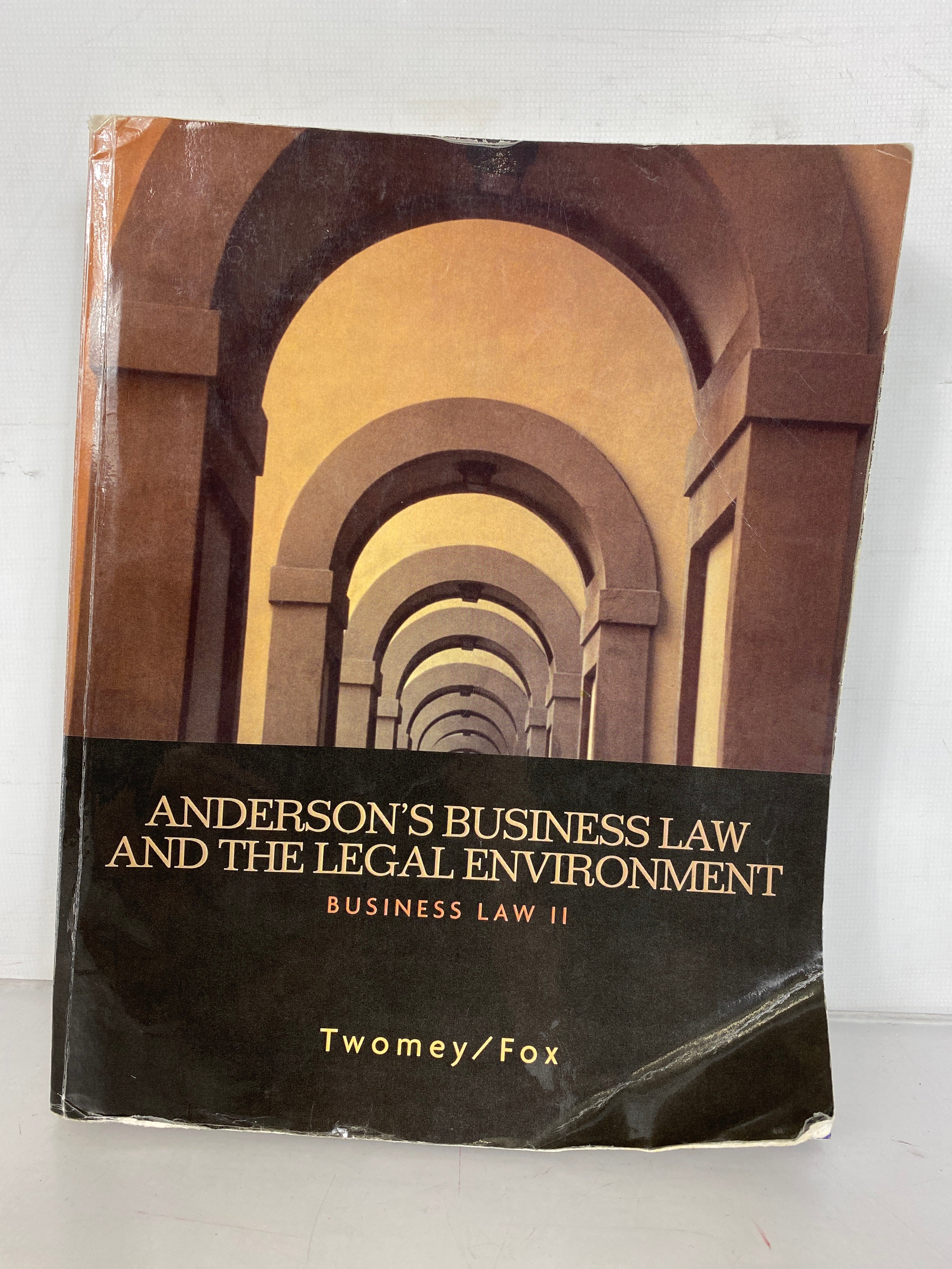 Anderson's Business Law and the Legal Environment Business Law II by Twomey and Fox 2008 SC