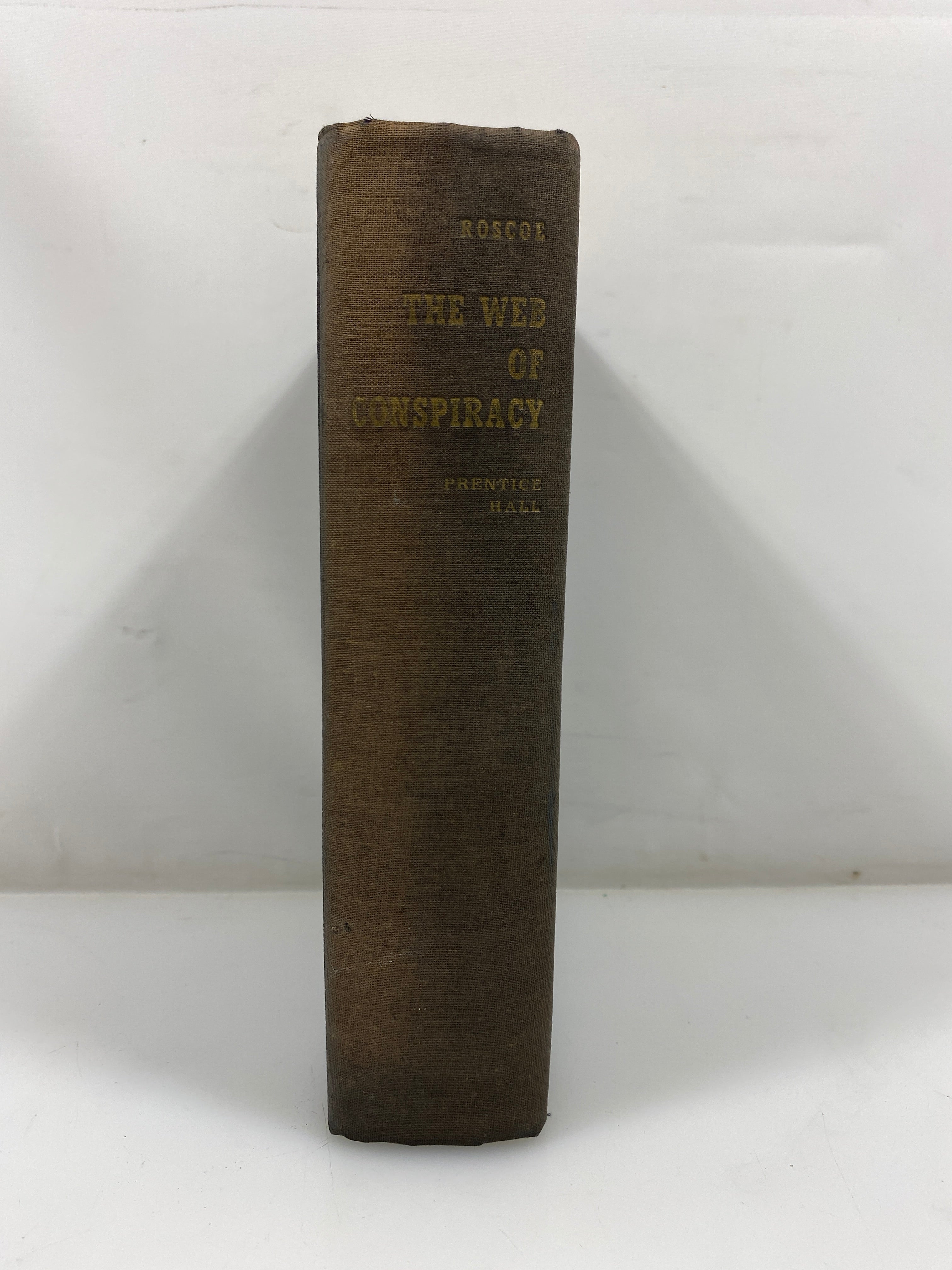 The Web of Conspiracy by Theodore Roscoe 1960 HC