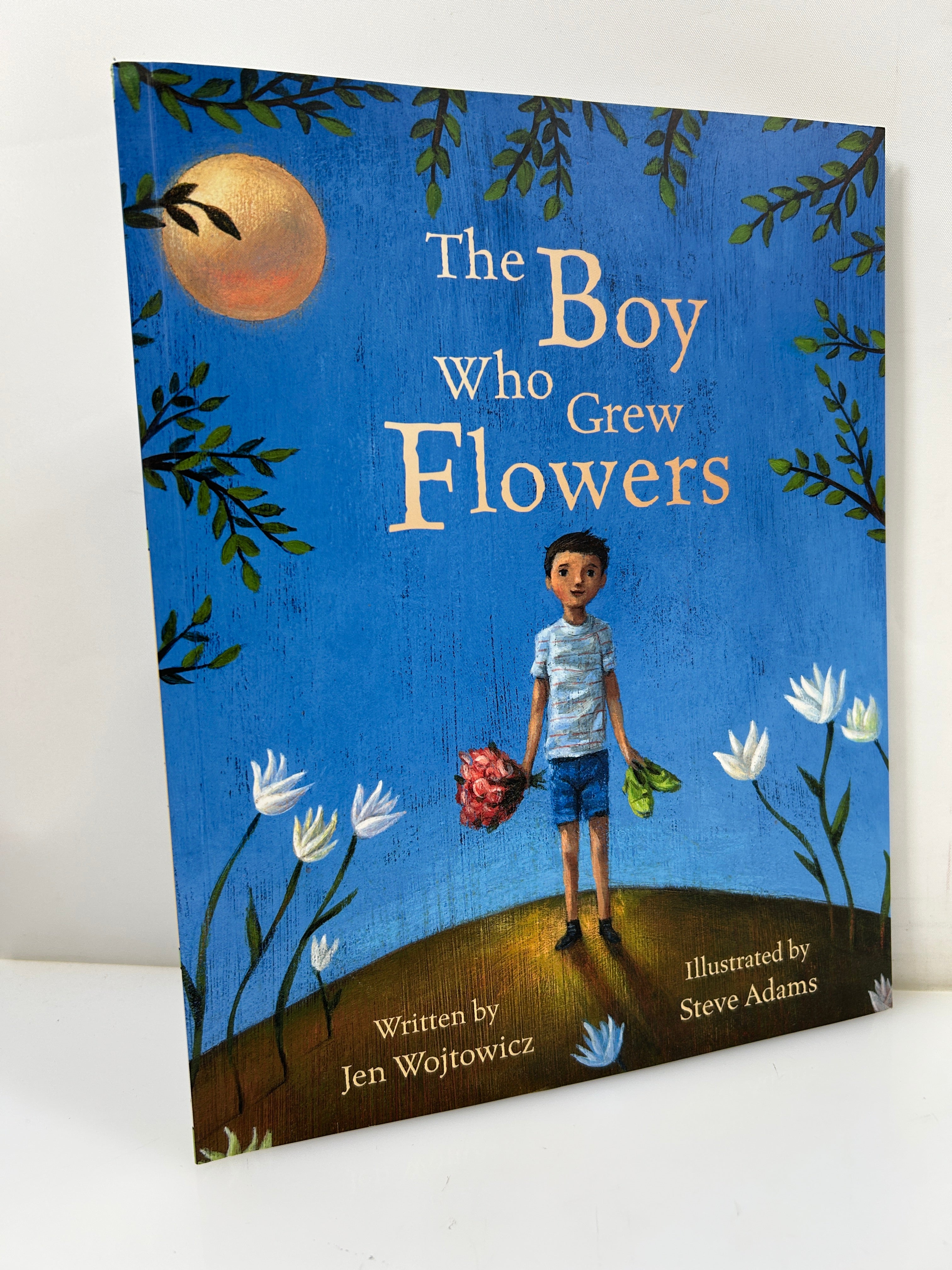 The Boy Who Grew Flowers by Jen Wojtowicz and Steve Adams