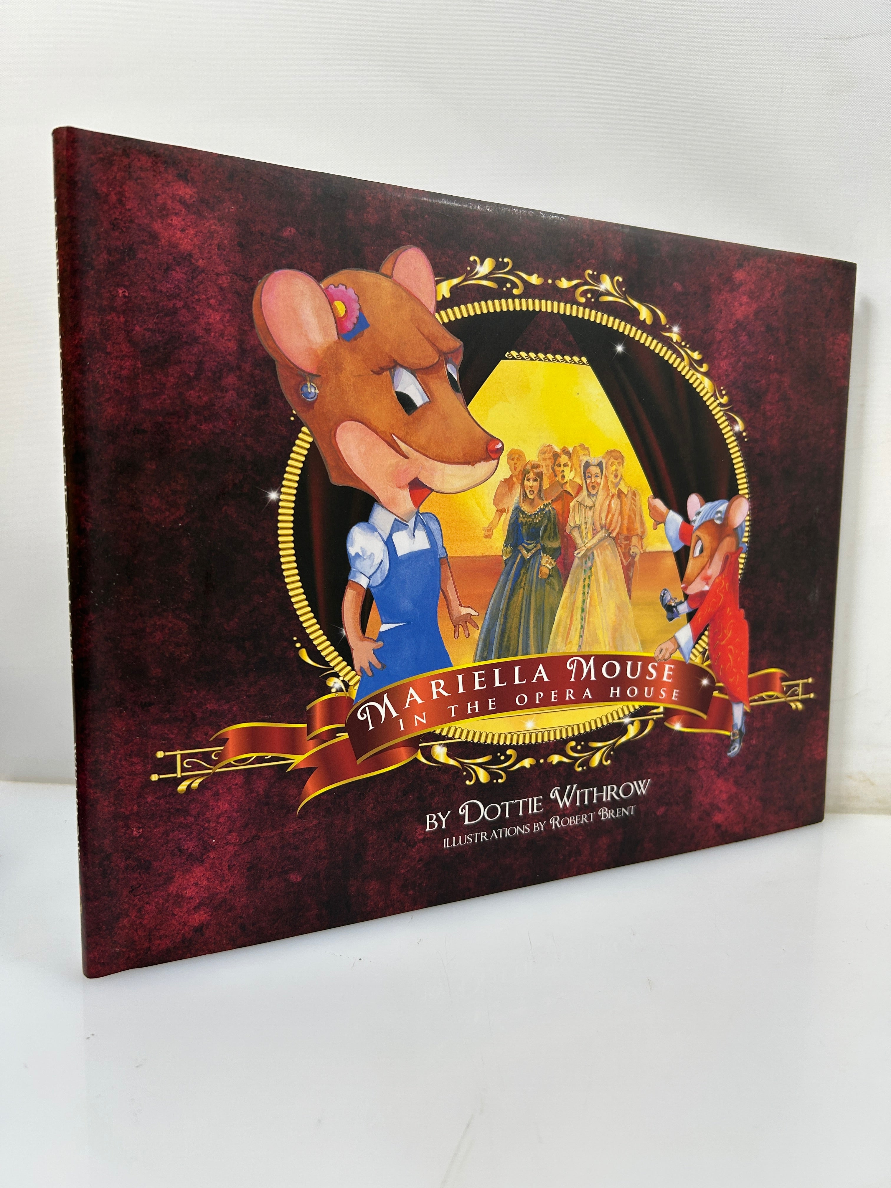 Mariella Mouse in the Opera House by Dottie Withrow and Robert Brent