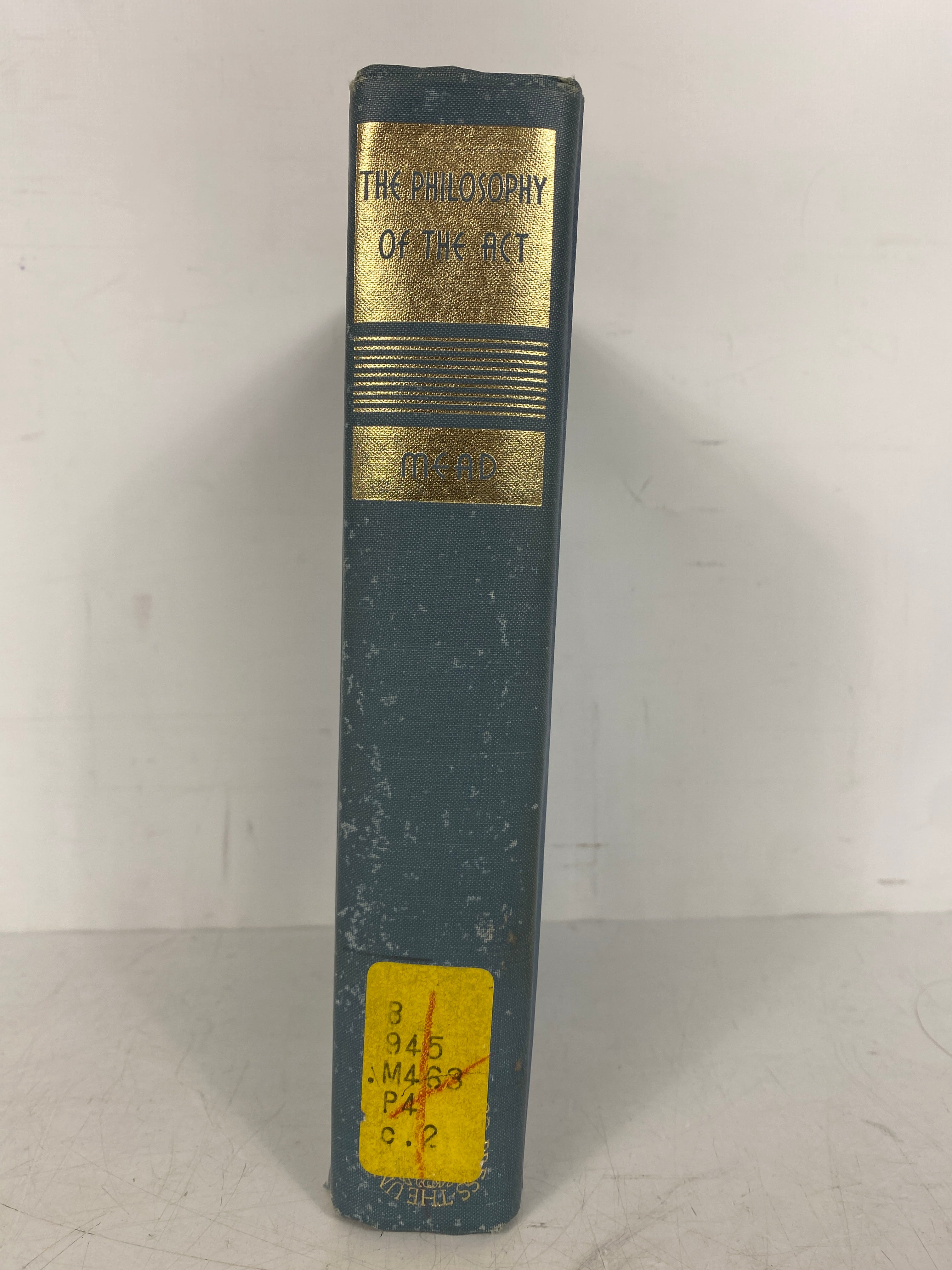 The Philosophy of the Act George Herbert Mead 1964 5th Impression Ex-Library HC