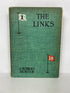 The Links by Robert Hunter 1926 Antique Golf Book HC