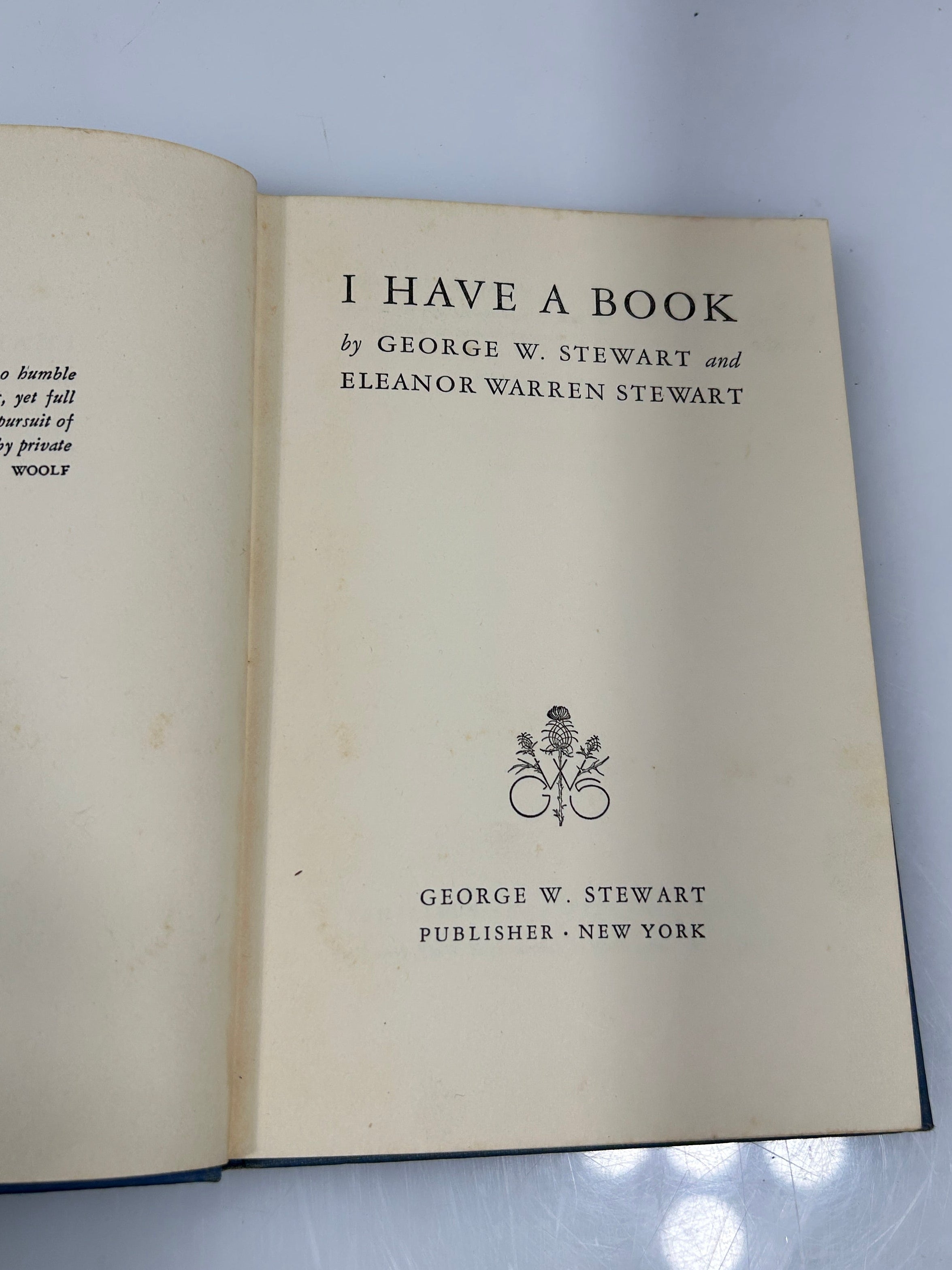 I Have a Book by George W. Stewart & Eleanor Warren Stewart 1940 1st Ed HC