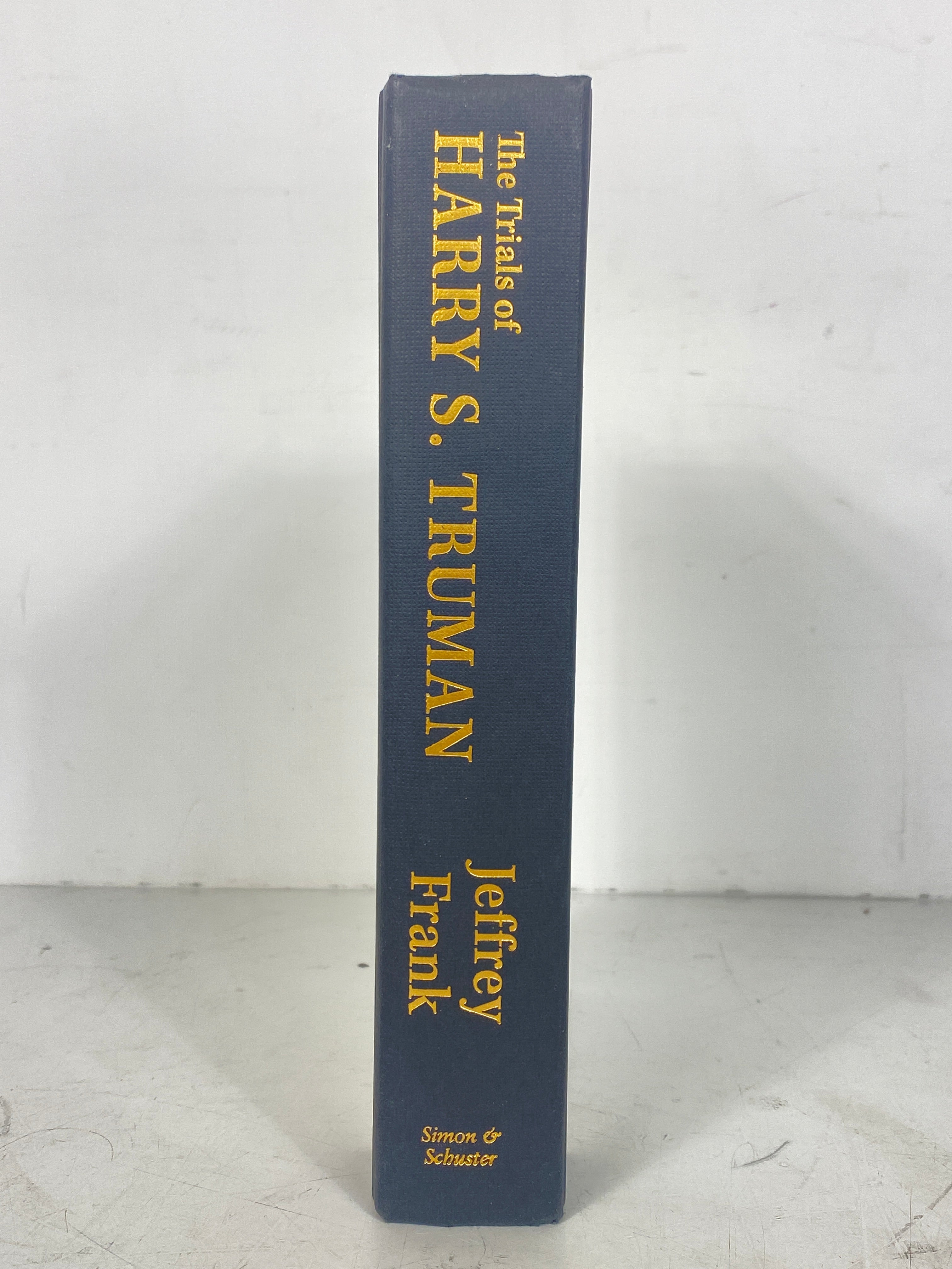 The Trials of Harry S. Truman by Jeffrey Frank 2022 Signed HC DJ