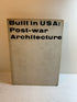Built in USA: Post-war Architecture The Museum of Modern Art 1952 HC