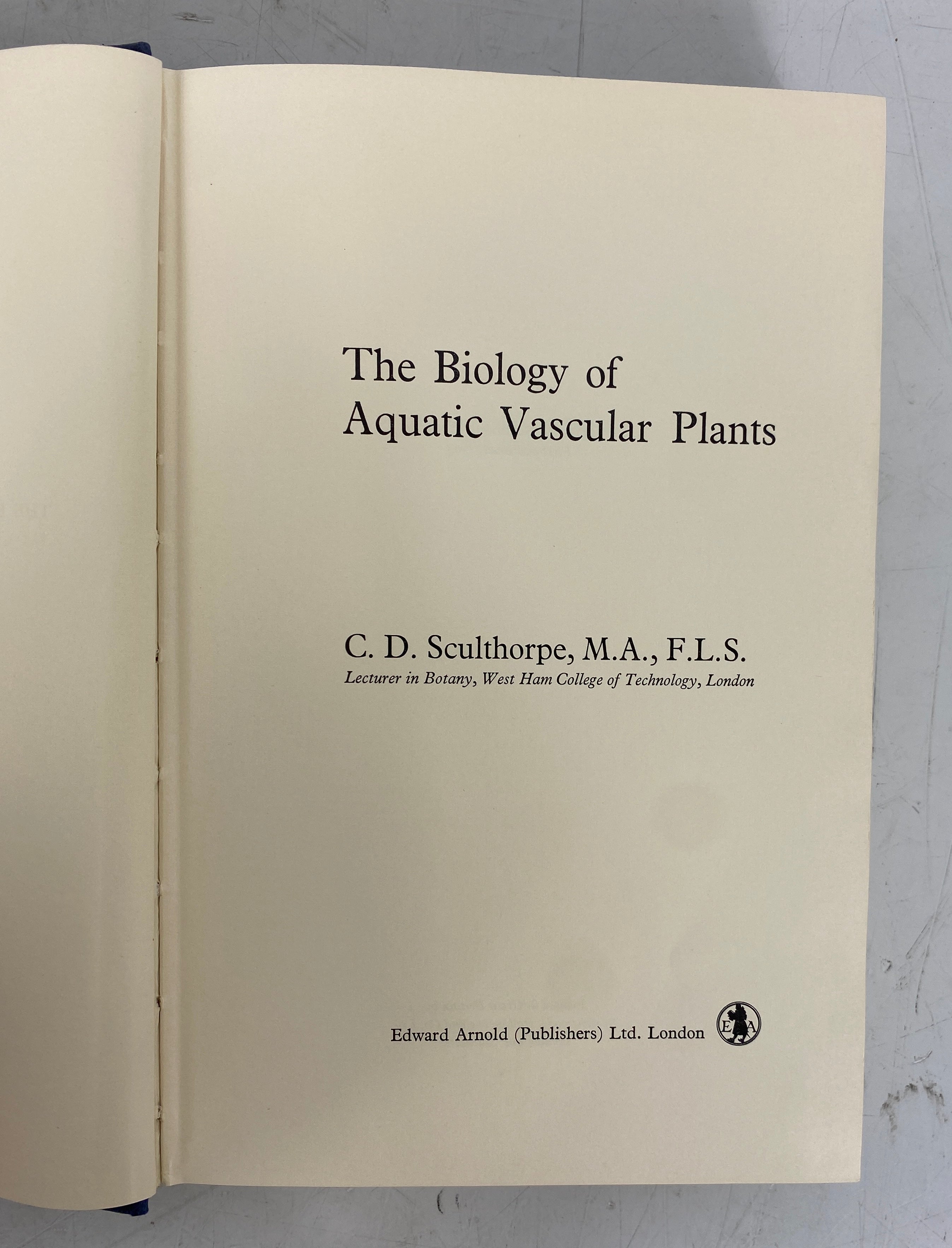 The Biology of Aquatic Vascular Plants C.D. Sculthorpe 1967 HC DJ